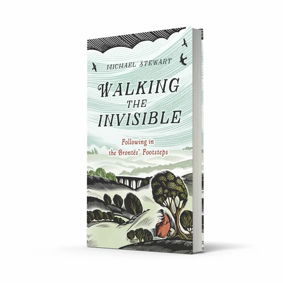 Walking The Invisible: A Literary Guide to Brontë Sisters' Walks in Yorkshire