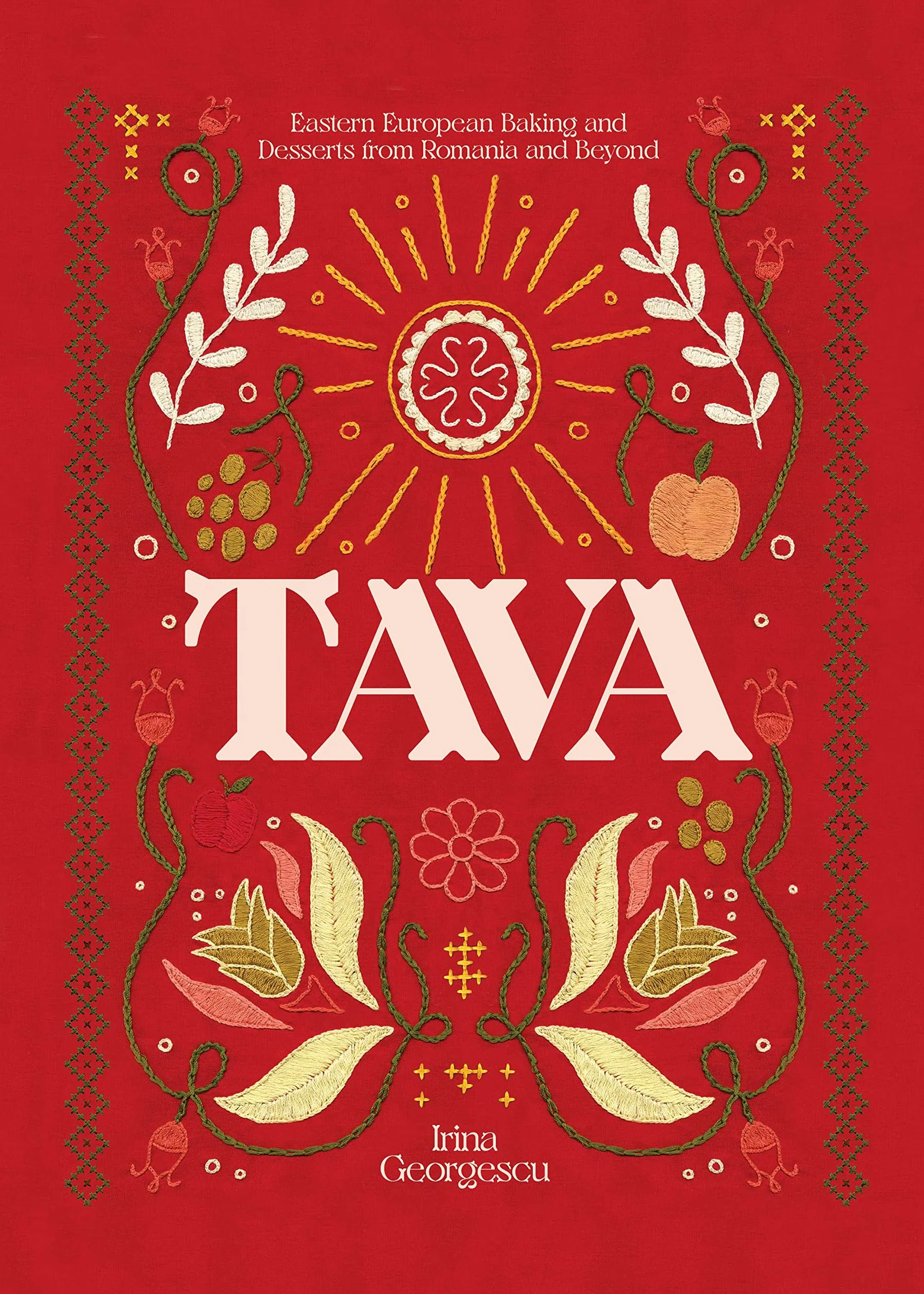 Tava: Eastern European Baking and Desserts from Romania & Beyond