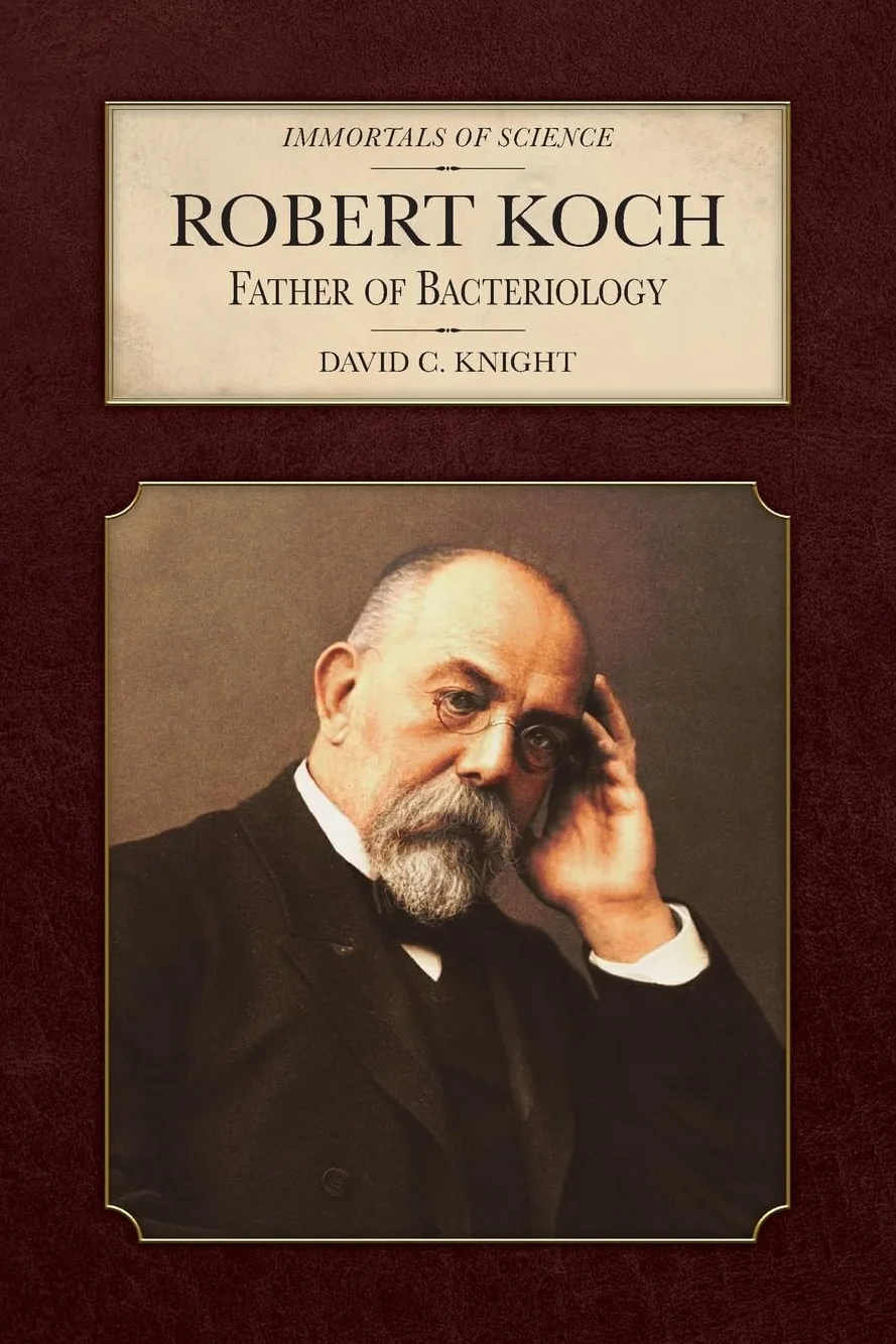 Robert Koch: Father of Bacteriology