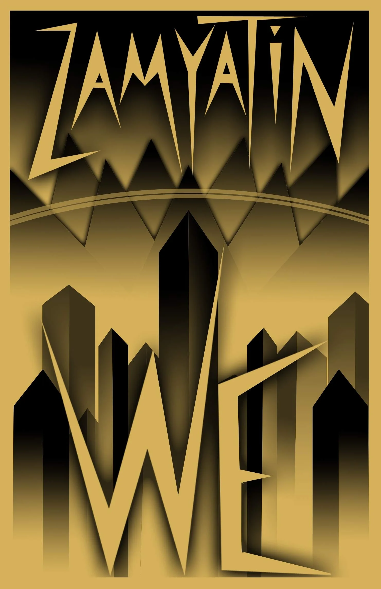 We: by Yevgeny Zamyatin