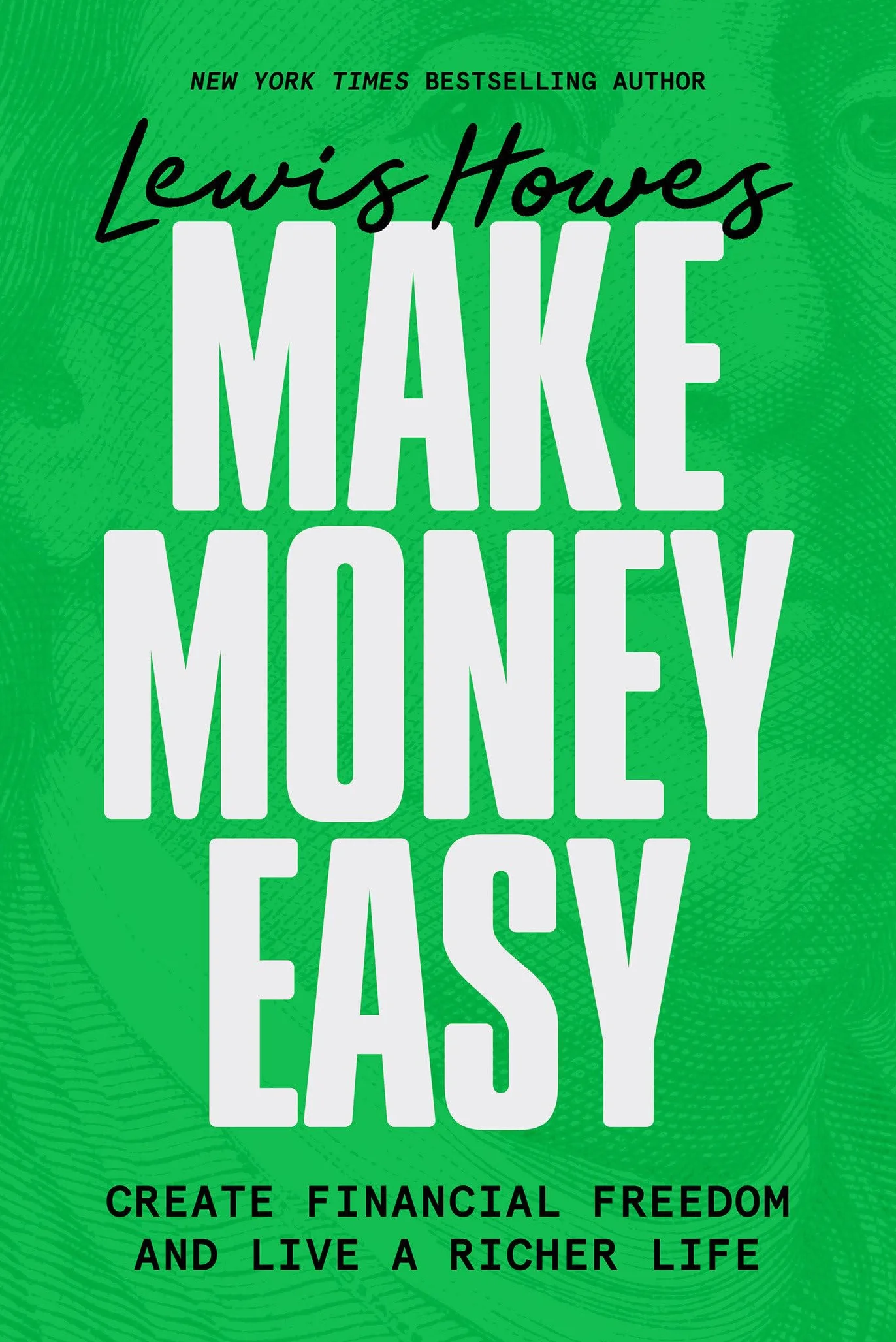 Make Money Easy: Create Financial Freedom and Live a Richer Life