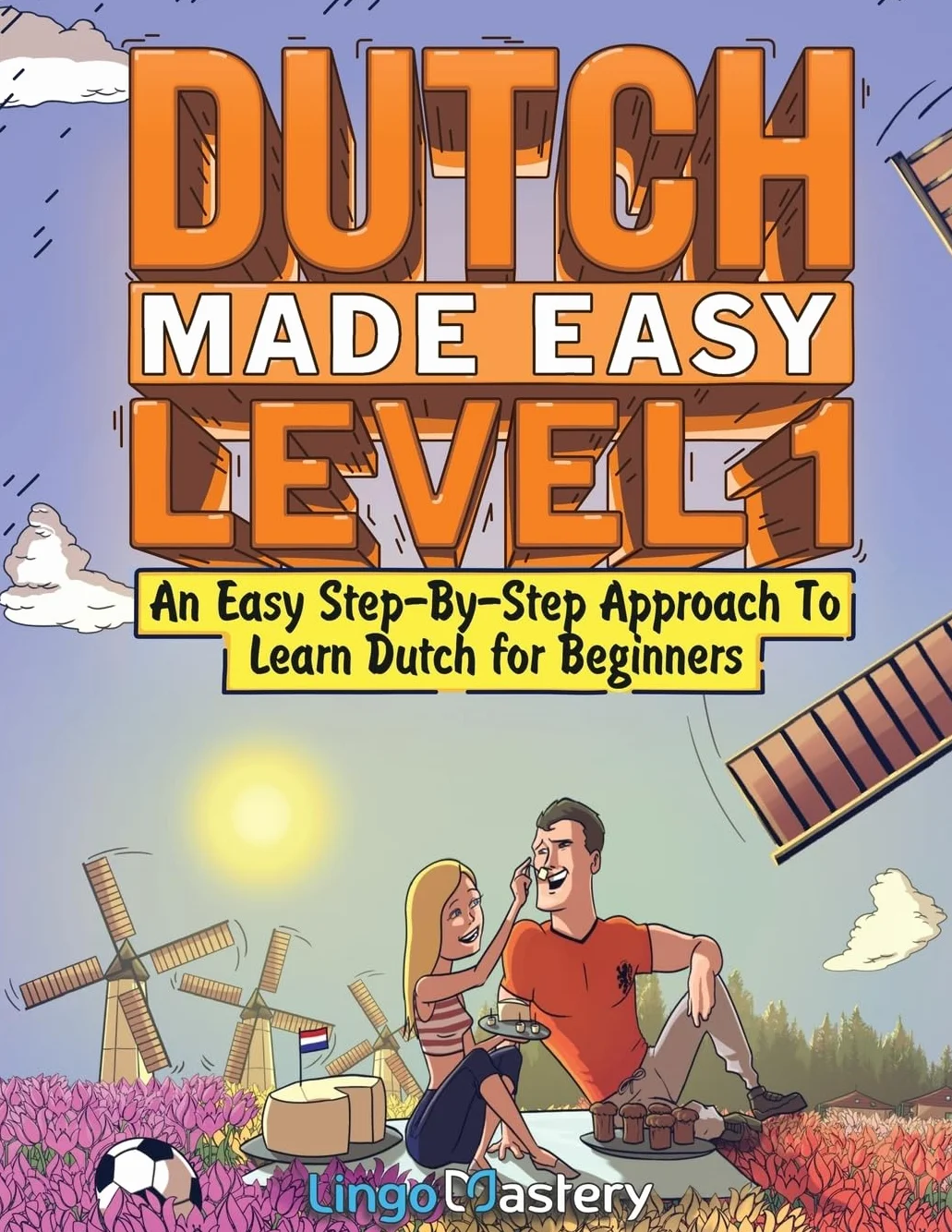 Dutch Made Easy Level 1: Learn Dutch for Beginners (Textbook + Workbook)