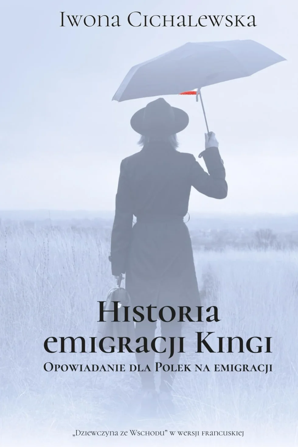 Historia emigracji Kingi: Opowiadanie dla Polek na emigracji