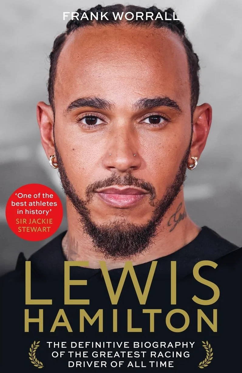 Lewis Hamilton: The Definitive Biography of the Greatest Racing Driver