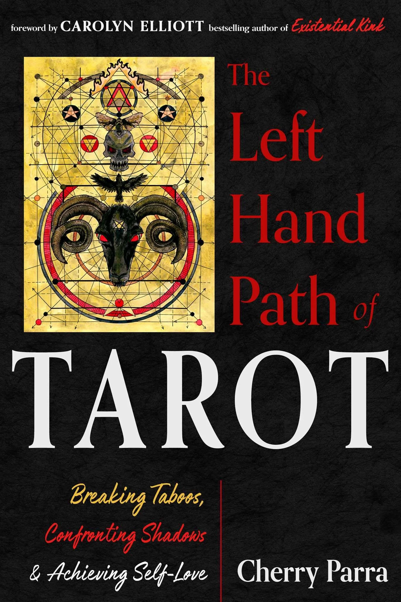 The Left-Hand Path of Tarot: Breaking Taboos, Confronting Shadows, Achieving Self-Love