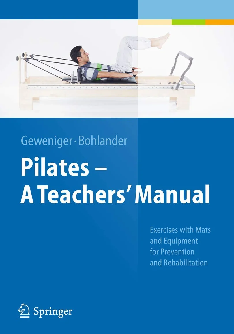 Pilates A Teachers Manual: Exercises with Mats and Equipment for Prevention and Rehabilitation