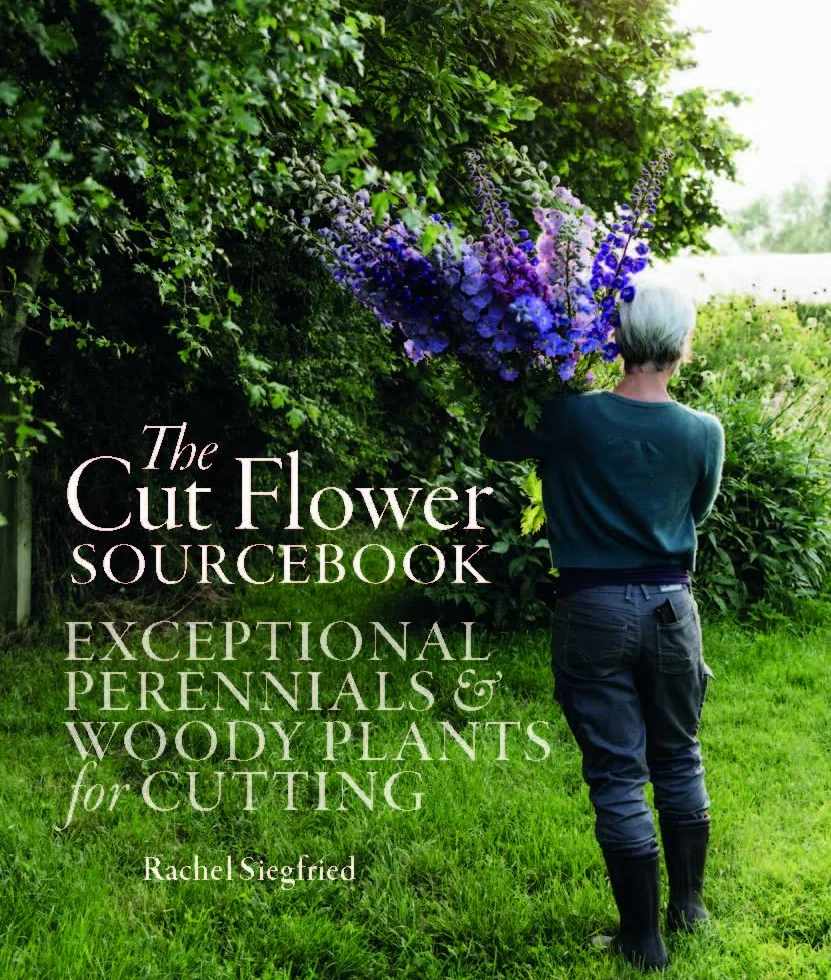 The Cut Flower Sourcebook: Exceptional Perennials and Woody Plants for Cutting