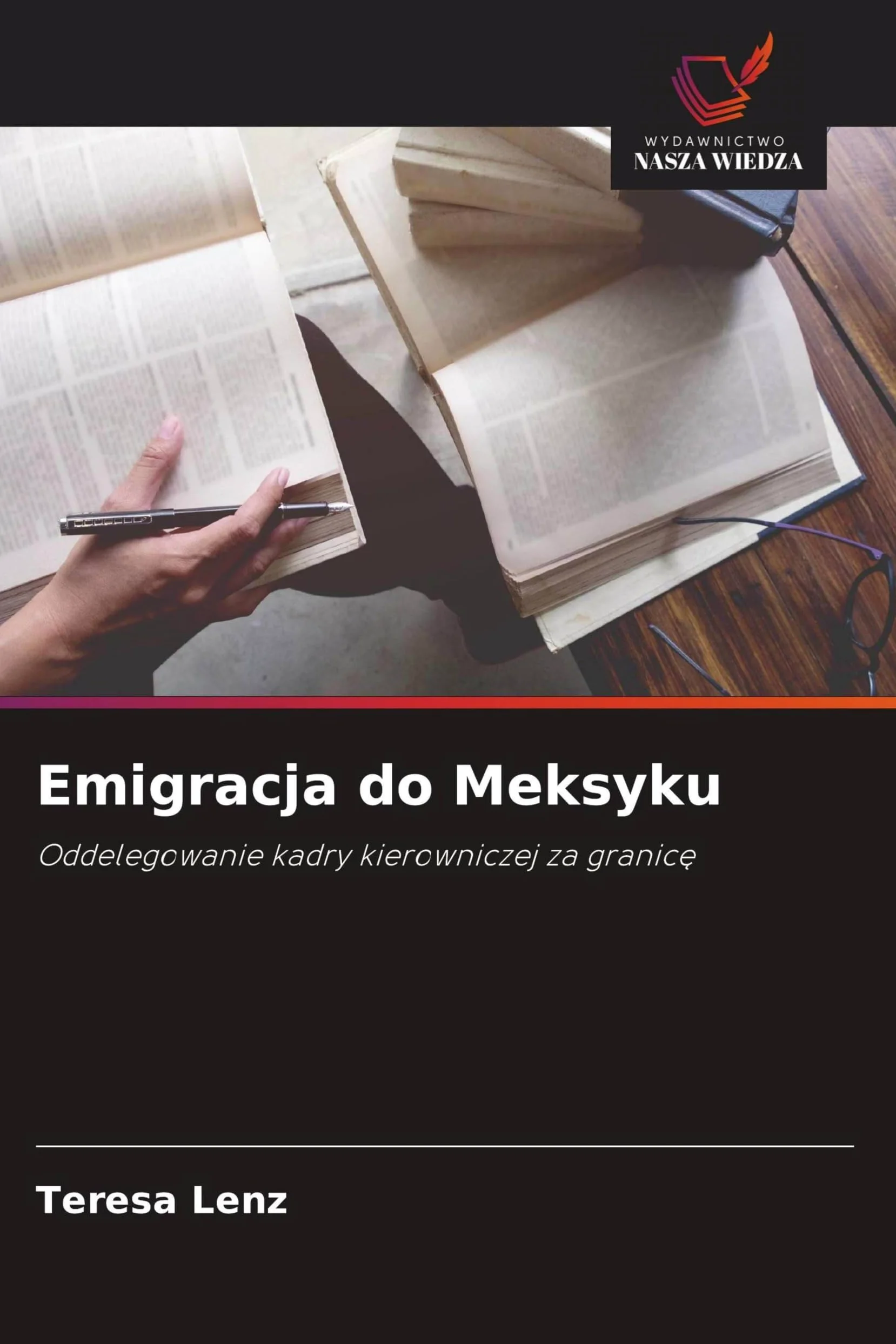 Emigracja do Meksyku: Oddelegowanie kadry kierowniczej za granic¿