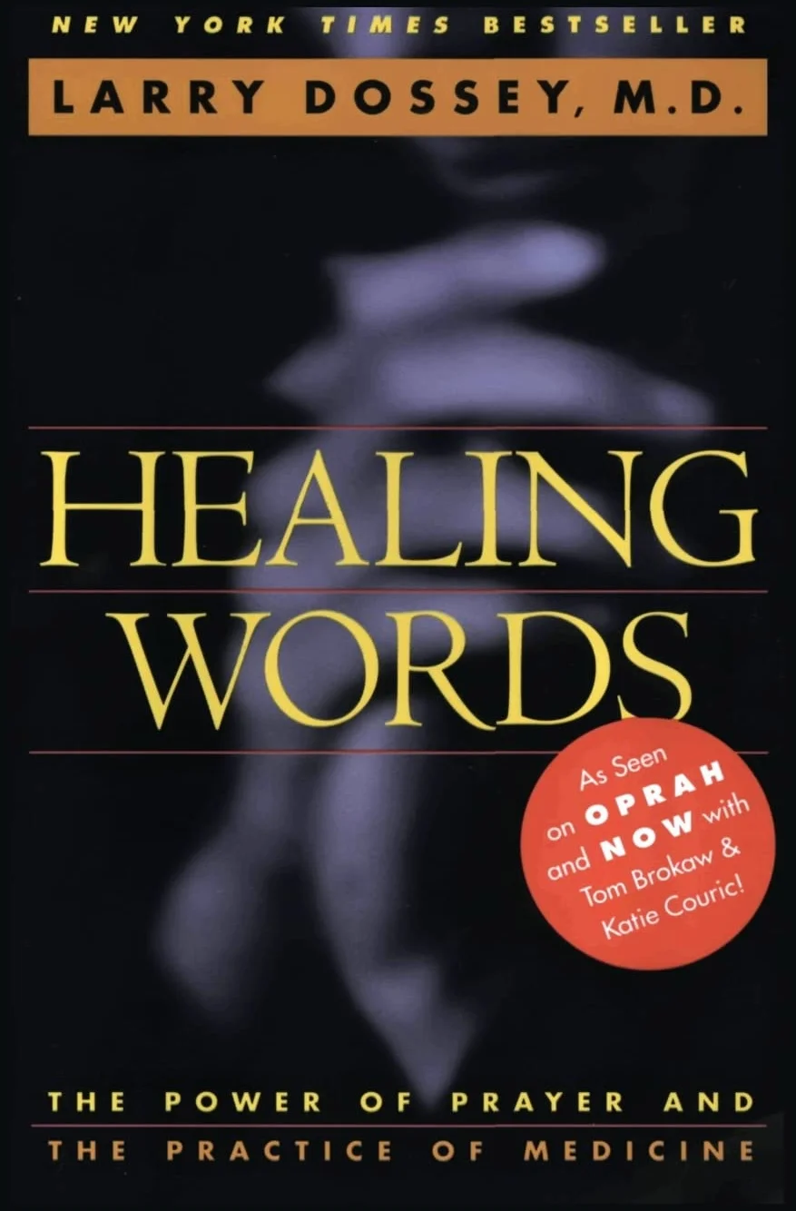 Healing Words: The Power of Prayer and the Practice of Medicine