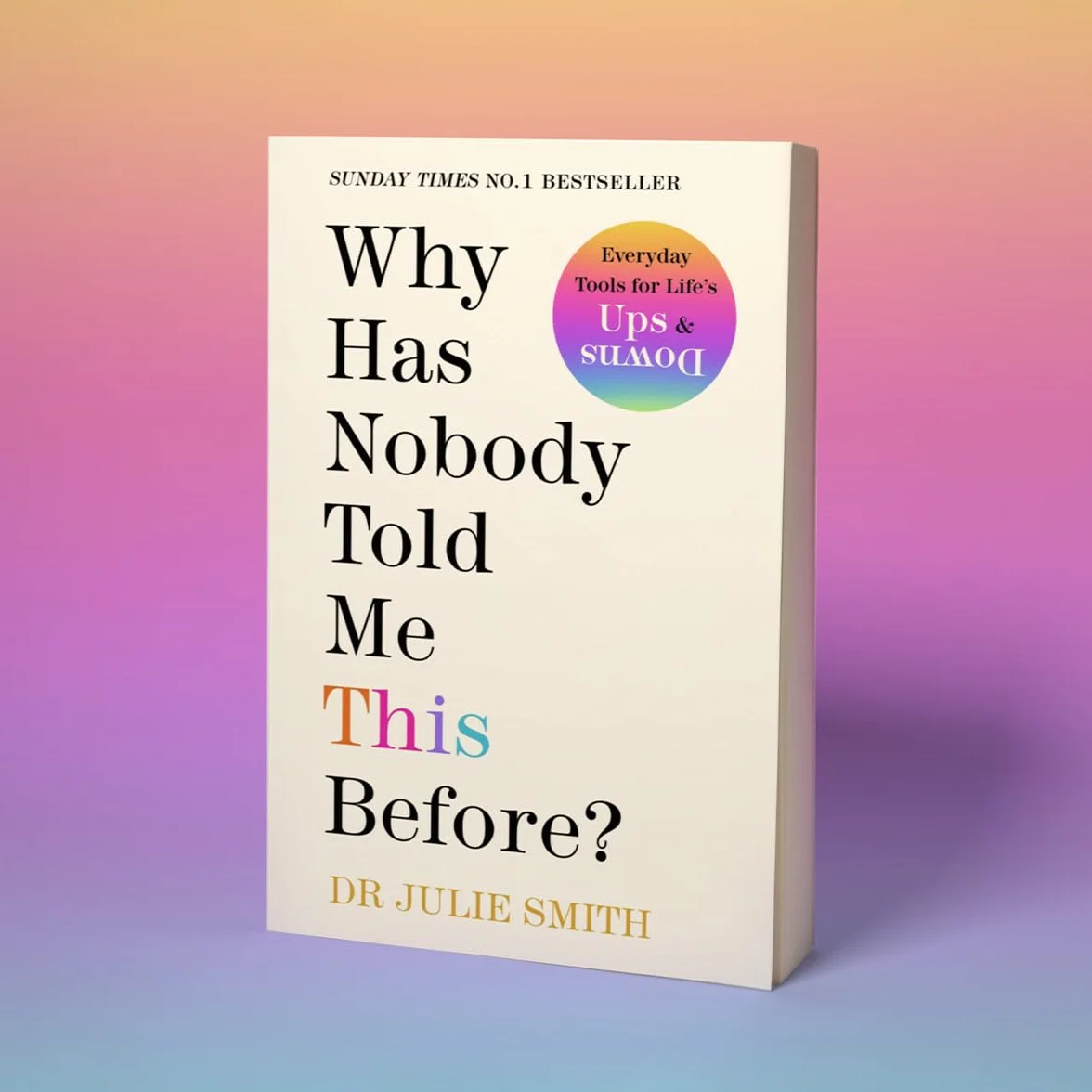 Why Has Nobody Told Me This Before? Sunday Times Bestseller