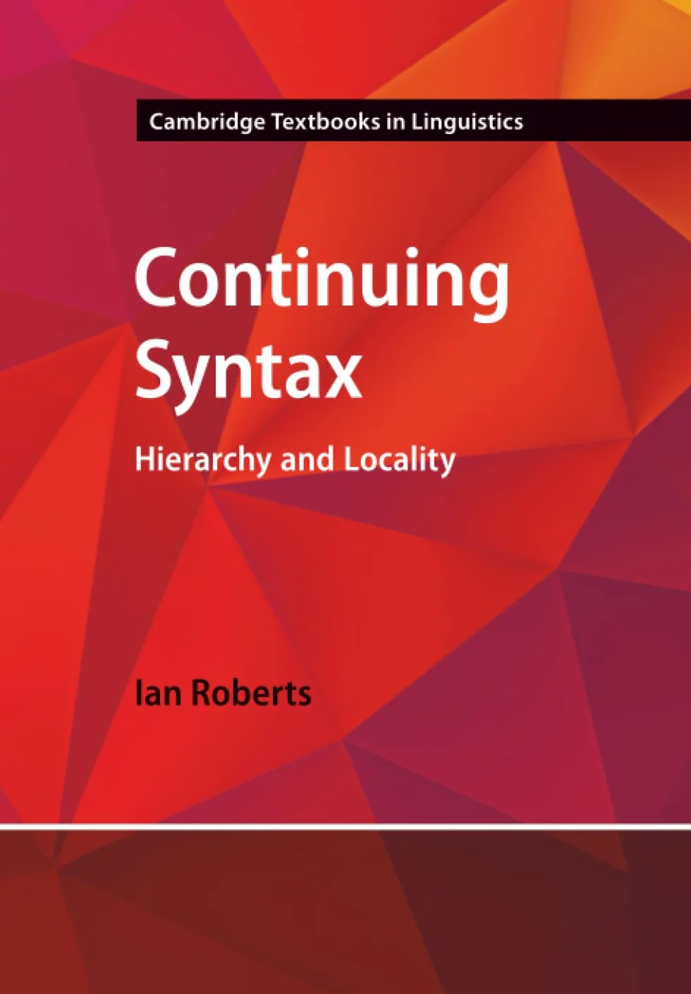 Continuing Syntax: Hierarchy and Locality