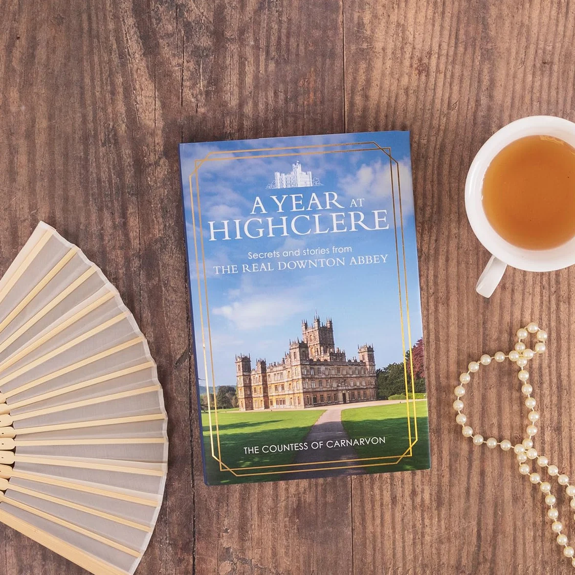 A Year at Highclere: Secrets and Stories from the Real Downton Abbey