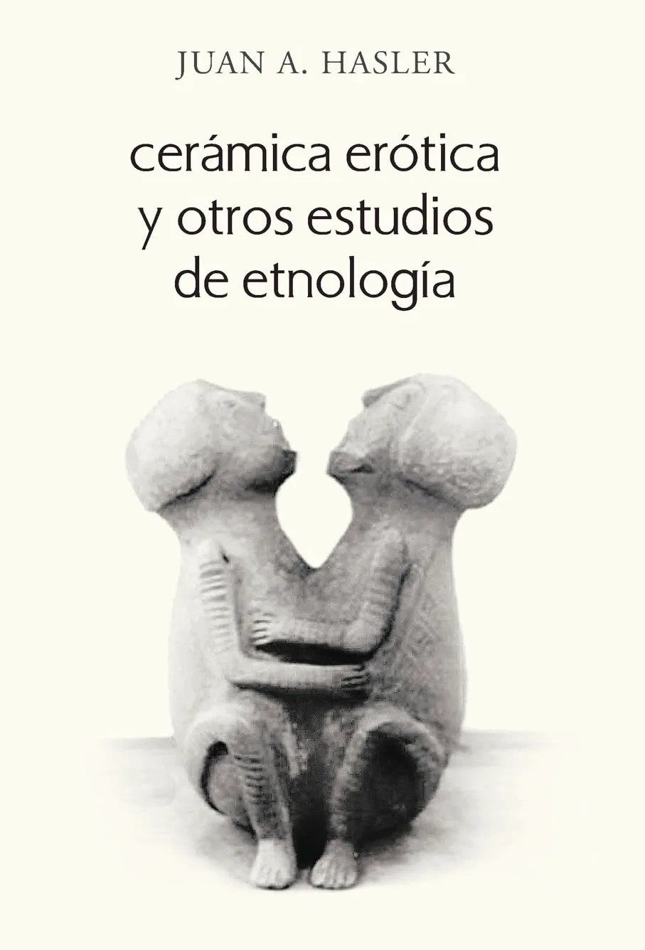 Ceramica Erotica y Otros Estudios de Etnologia