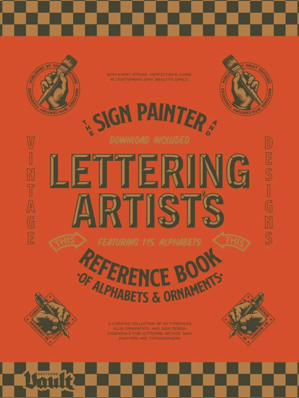 The Sign Painter and Lettering Artist's Reference Book of Alphabets and Ornaments: 115 Typefaces Plus Ornaments for Artists, Sign Painters, Typographers