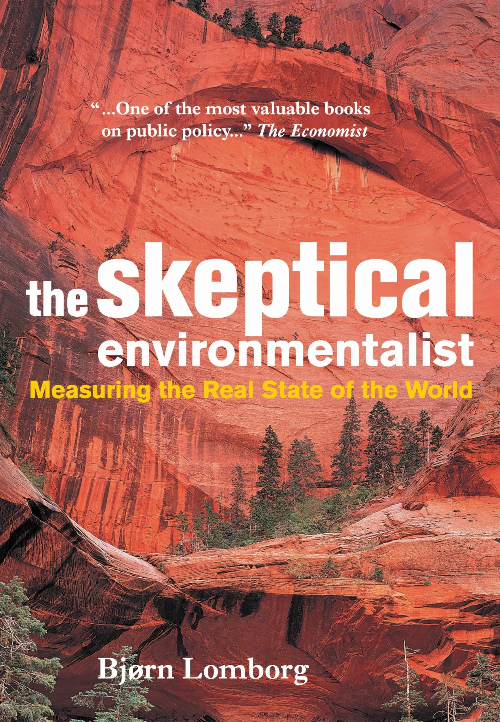 The Skeptical Environmentalist: Measuring the Real State of the World