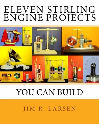 Eleven Stirling Engine Projects You Can Build