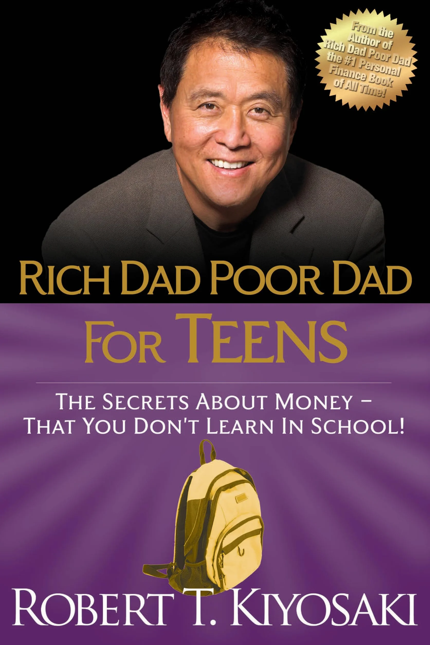 Rich Dad Poor Dad for Teens: Secrets About Money You Don't Learn in School
