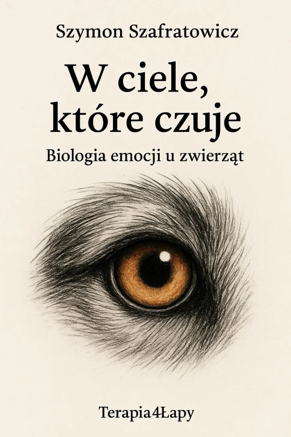 W ciele, które czuje: Biologia emocji u zwierząt