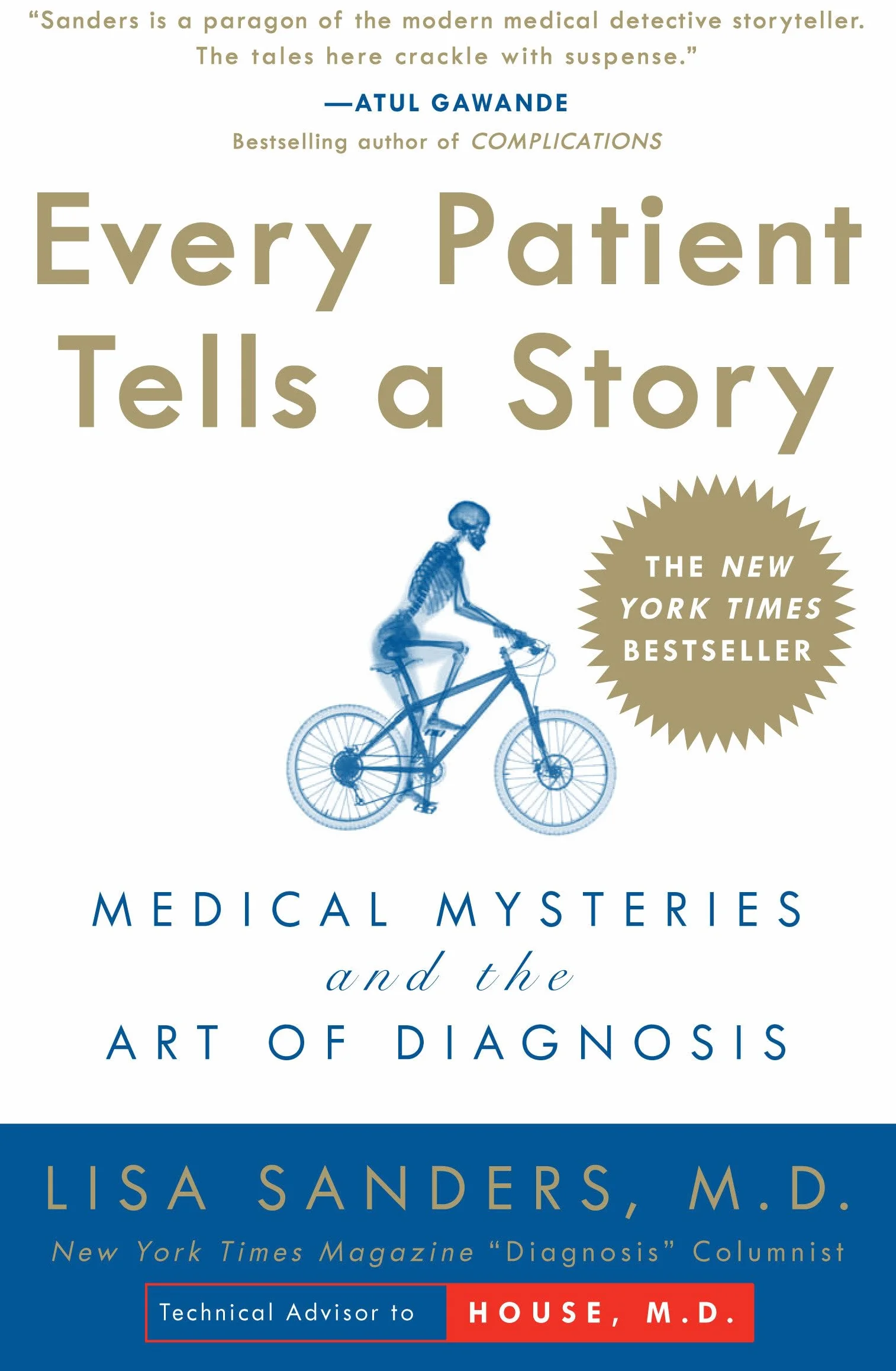Every Patient Tells a Story: Medical Mysteries and the Art of Diagnosis