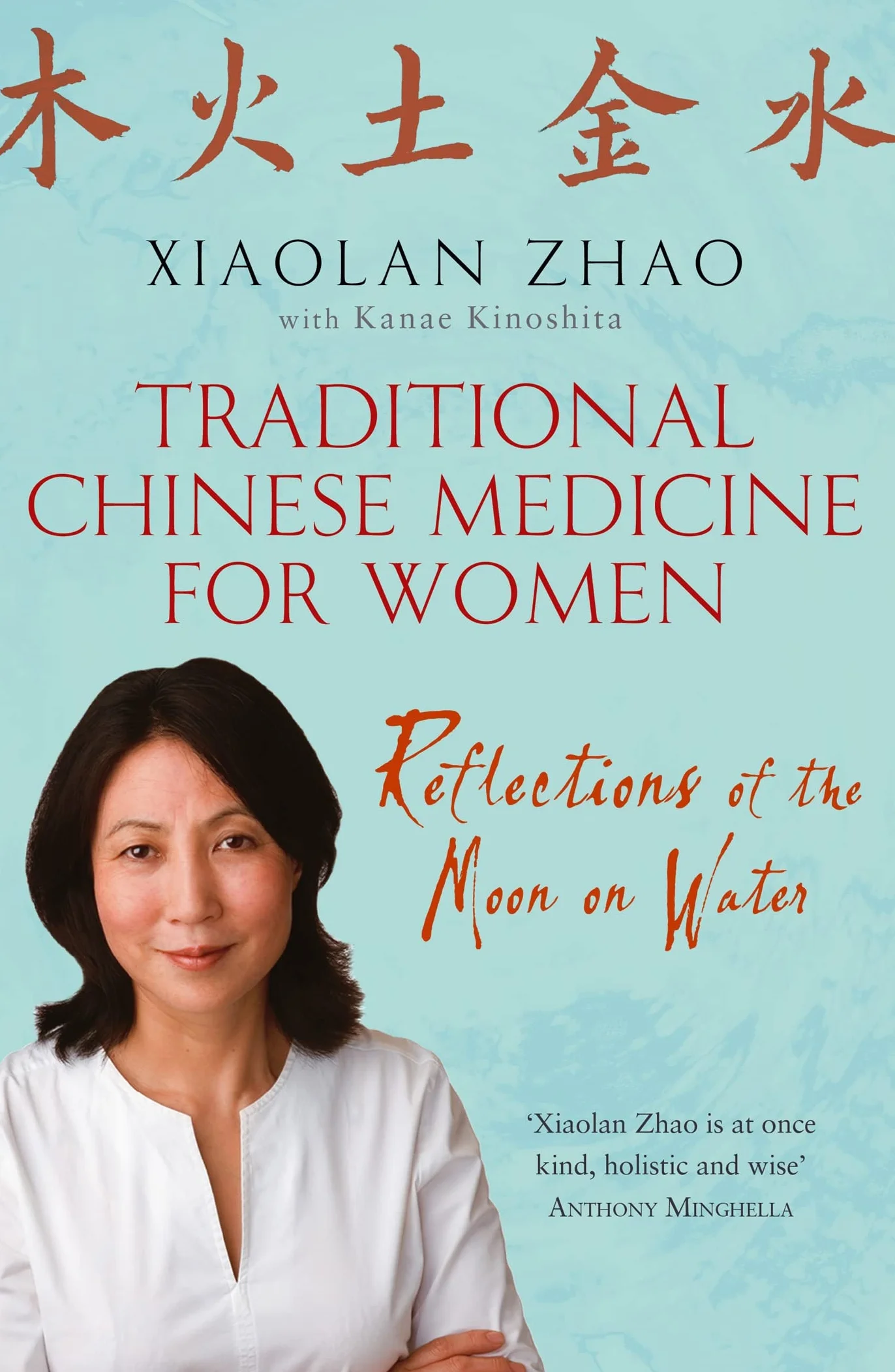 Traditional Chinese Medicine For Women: Reflections of the Moon on Water