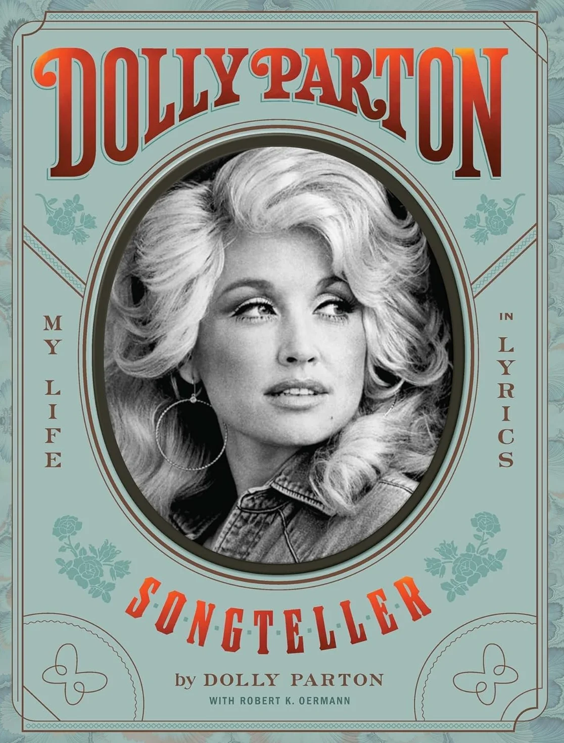 Dolly Parton Songteller: New York Times Bestseller Celebration of Country Music Legend