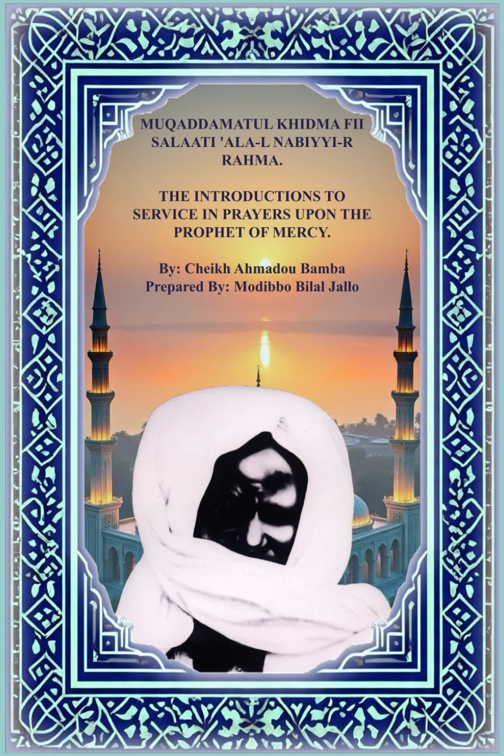 Muqaddamatul Khidma Fii Salaati 'Ala-l Nabiyyir Rahma: The Introductions To Service In Prayers Upon The Prophet Of Mercy