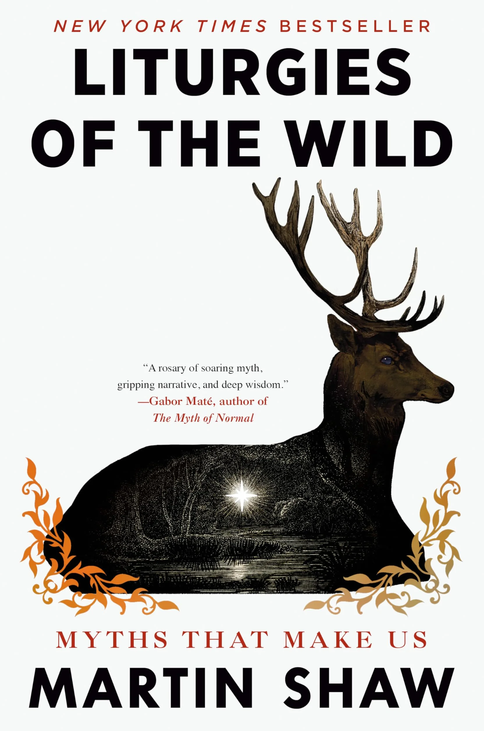 Liturgies of the Wild: Myths That Make Us