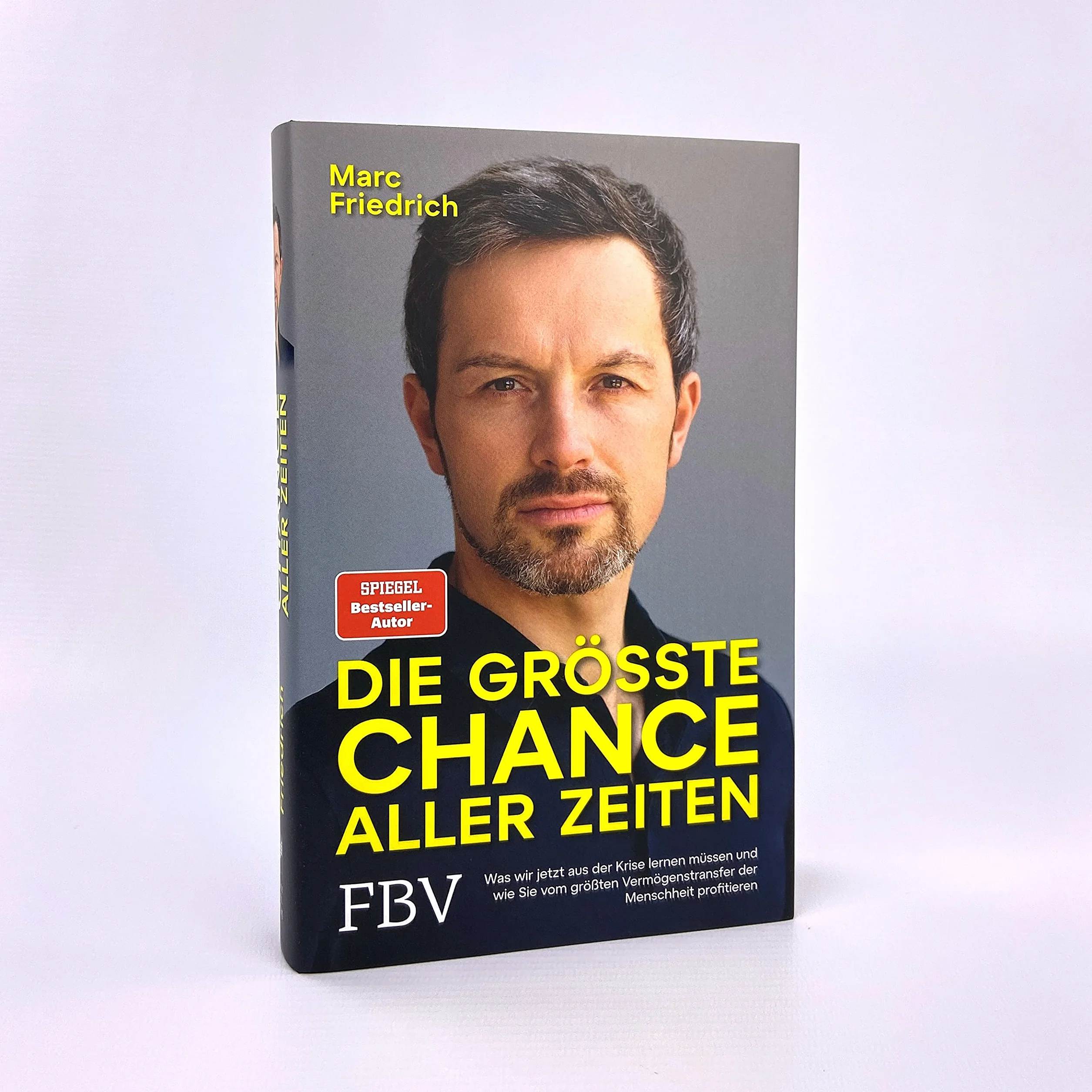 Die größte Chance aller Zeiten: Was wir jetzt aus der Krise lernen müssen und wie Sie vom größten Vermögenstransfer der Menschheit profitieren