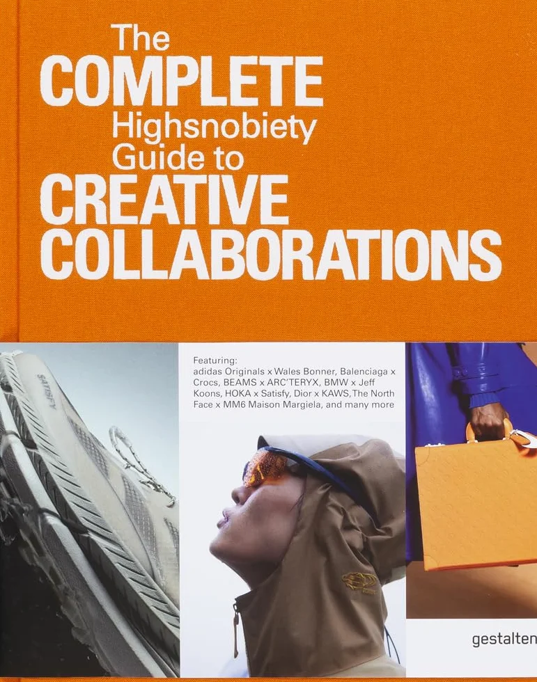 The incomplete vol. 2: Highsnobiety Guide to Creative Collaborations