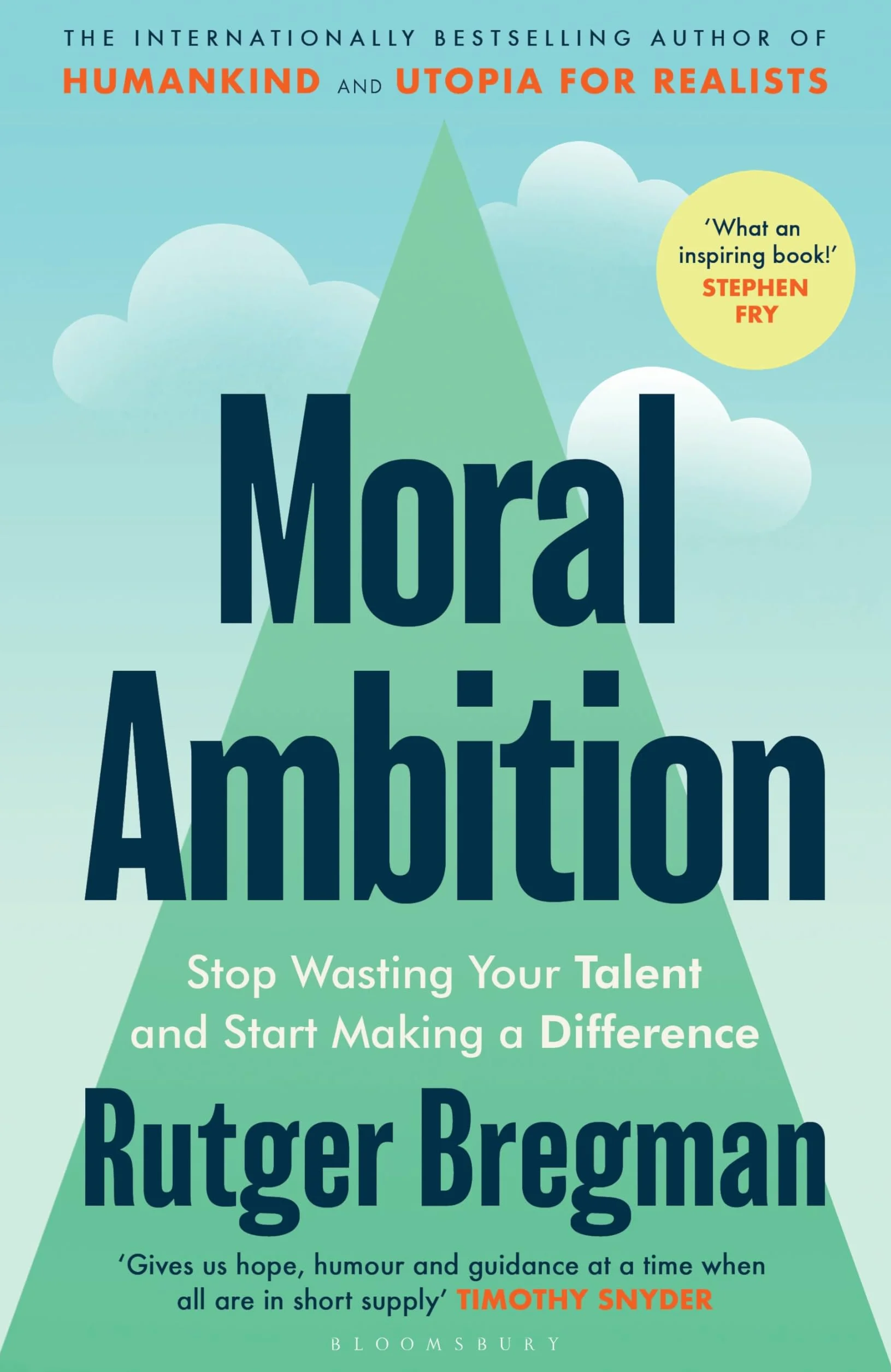 Moral Ambition: Stop Wasting Your Talent and Start Making a Difference – from the presenter of the 2025 BBC ‘Moral Revolution’ Reith lectures