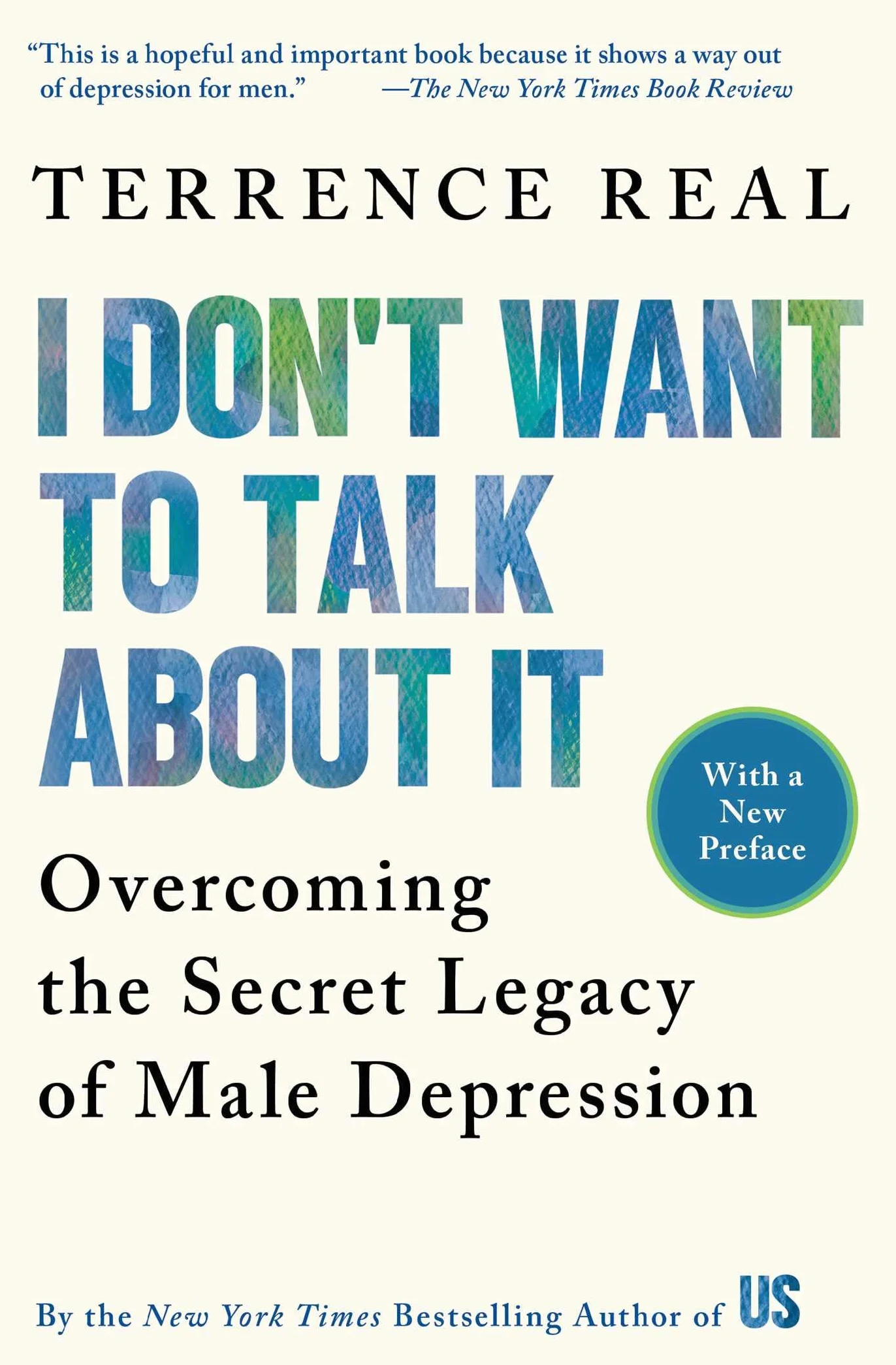 I Don't Want to Talk about It: Overcoming the Secret Legacy of Male Depression