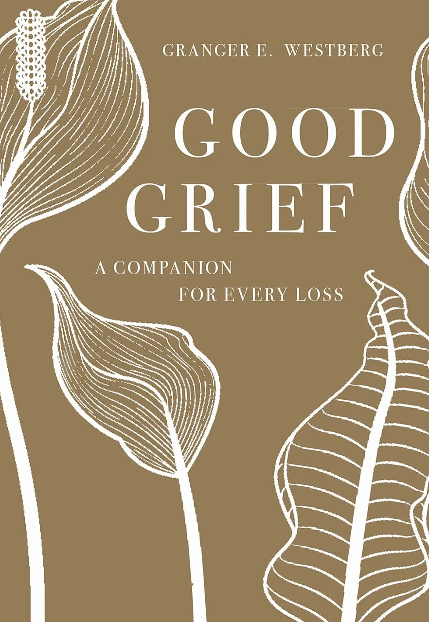 Good Grief: A Companion for Every Loss