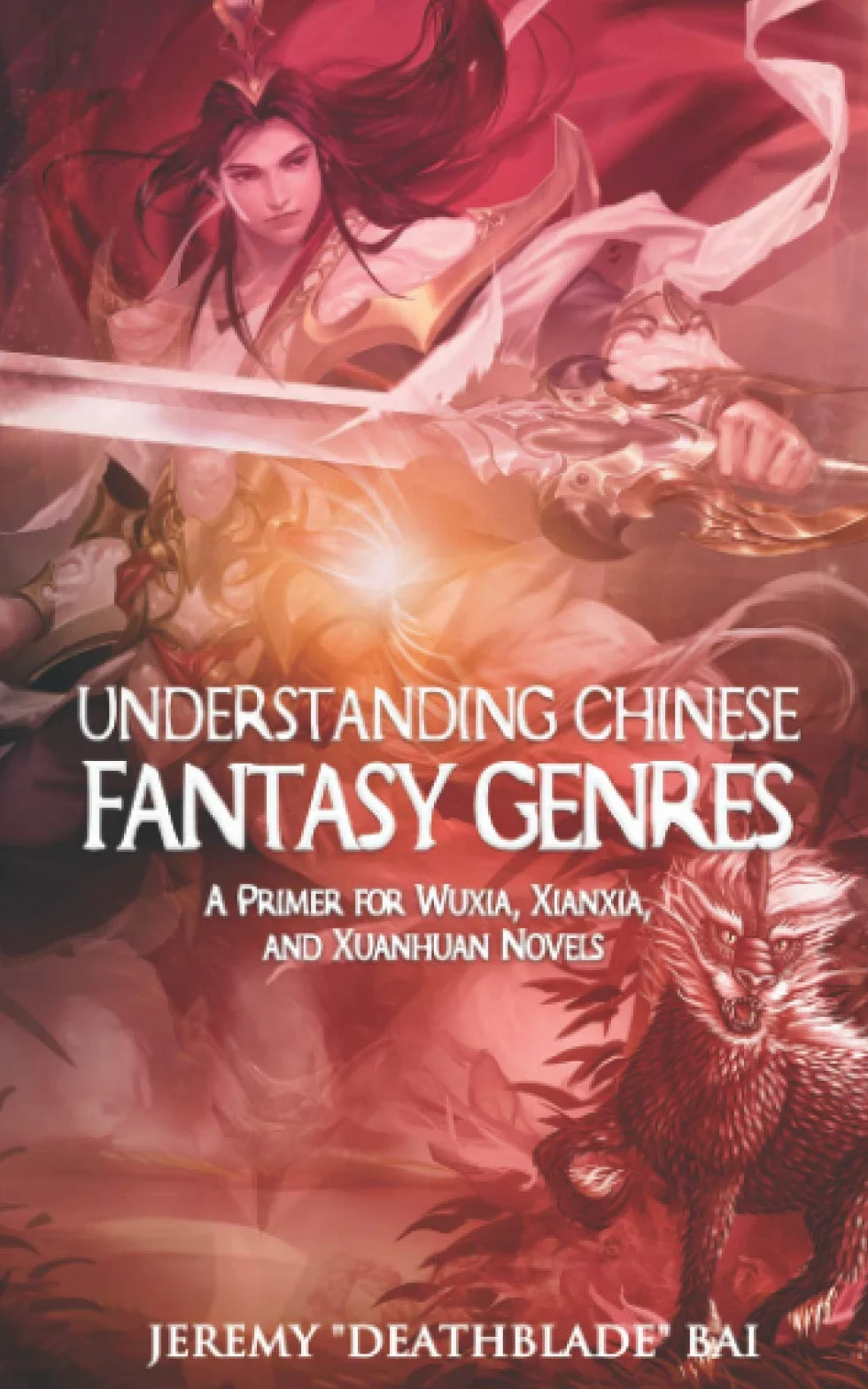 Understanding Chinese Fantasy Genres: A primer for wuxia, xianxia, and xuanhuan