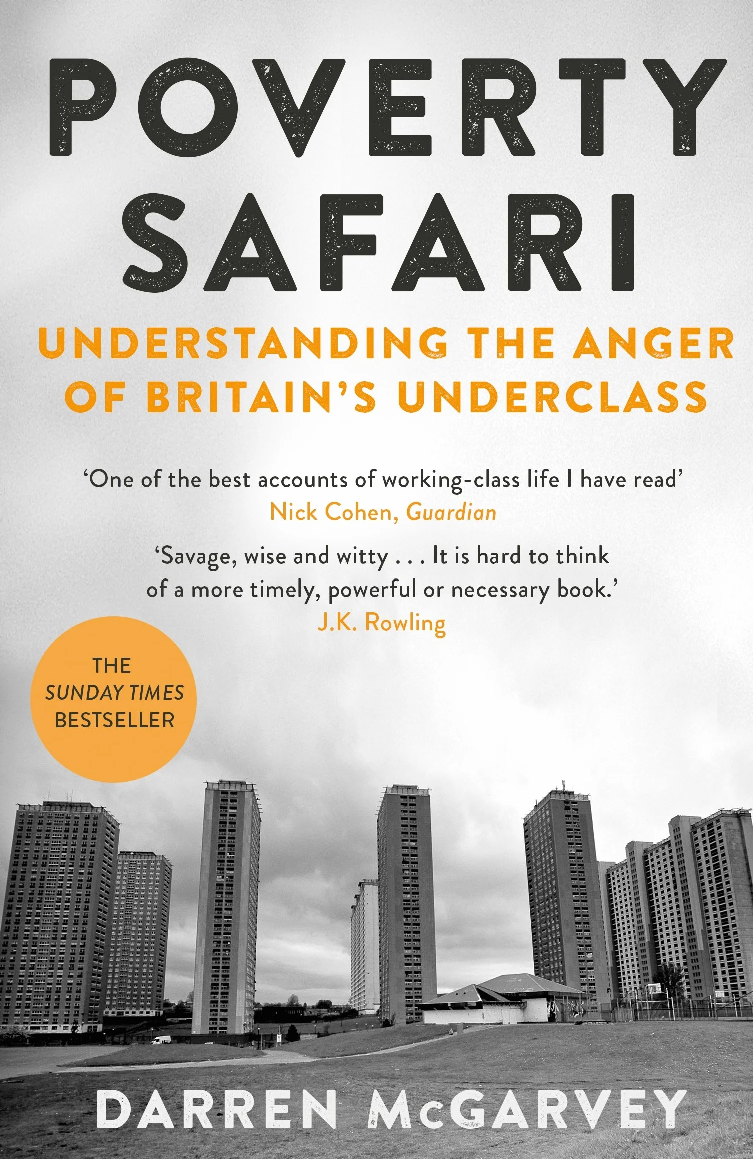 Poverty Safari: Understanding the Anger of Britain's Underclass