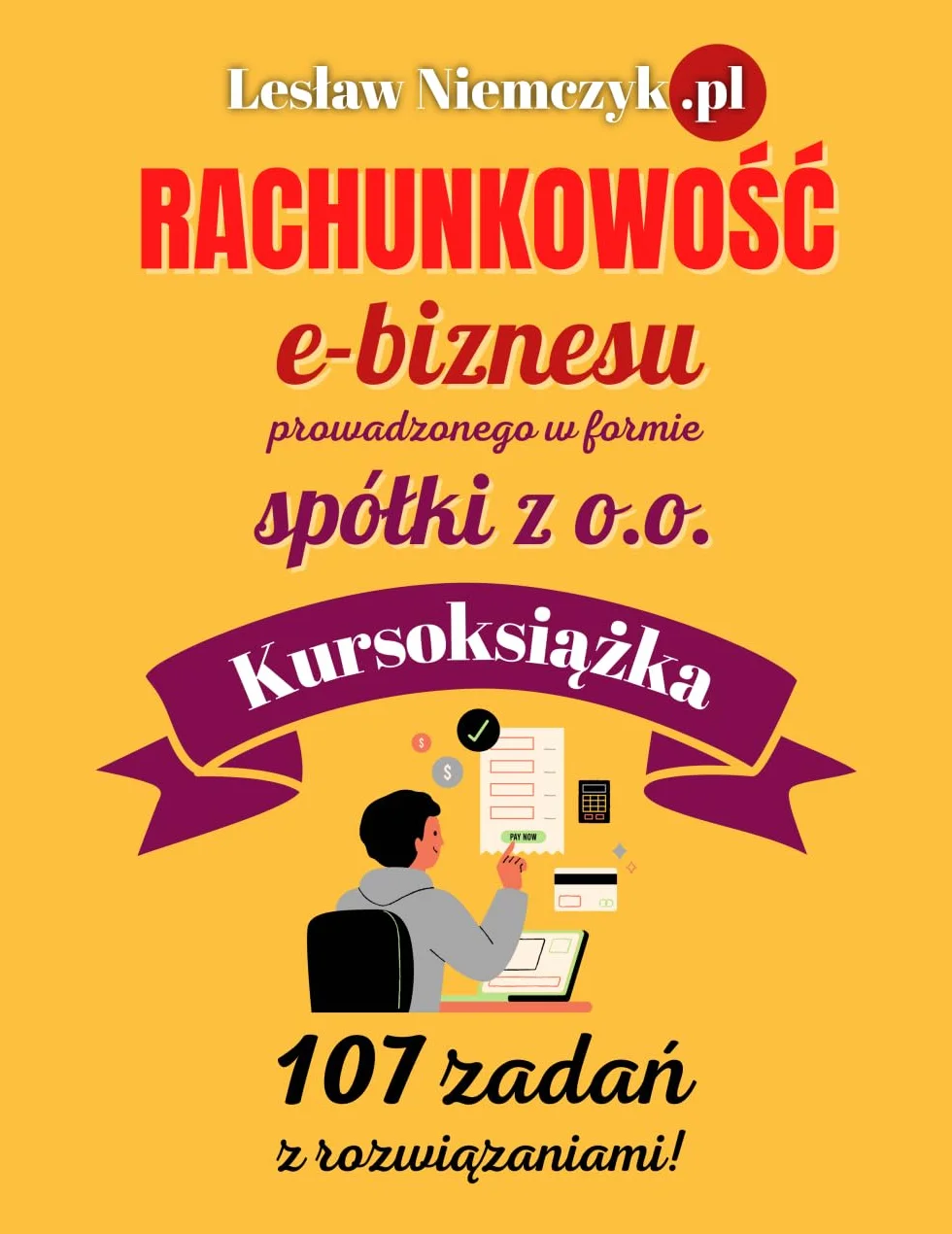 Kursoksiążka Rachunkowość e-biznesu spółki z o.o. 107 zadań z rozwiązaniami