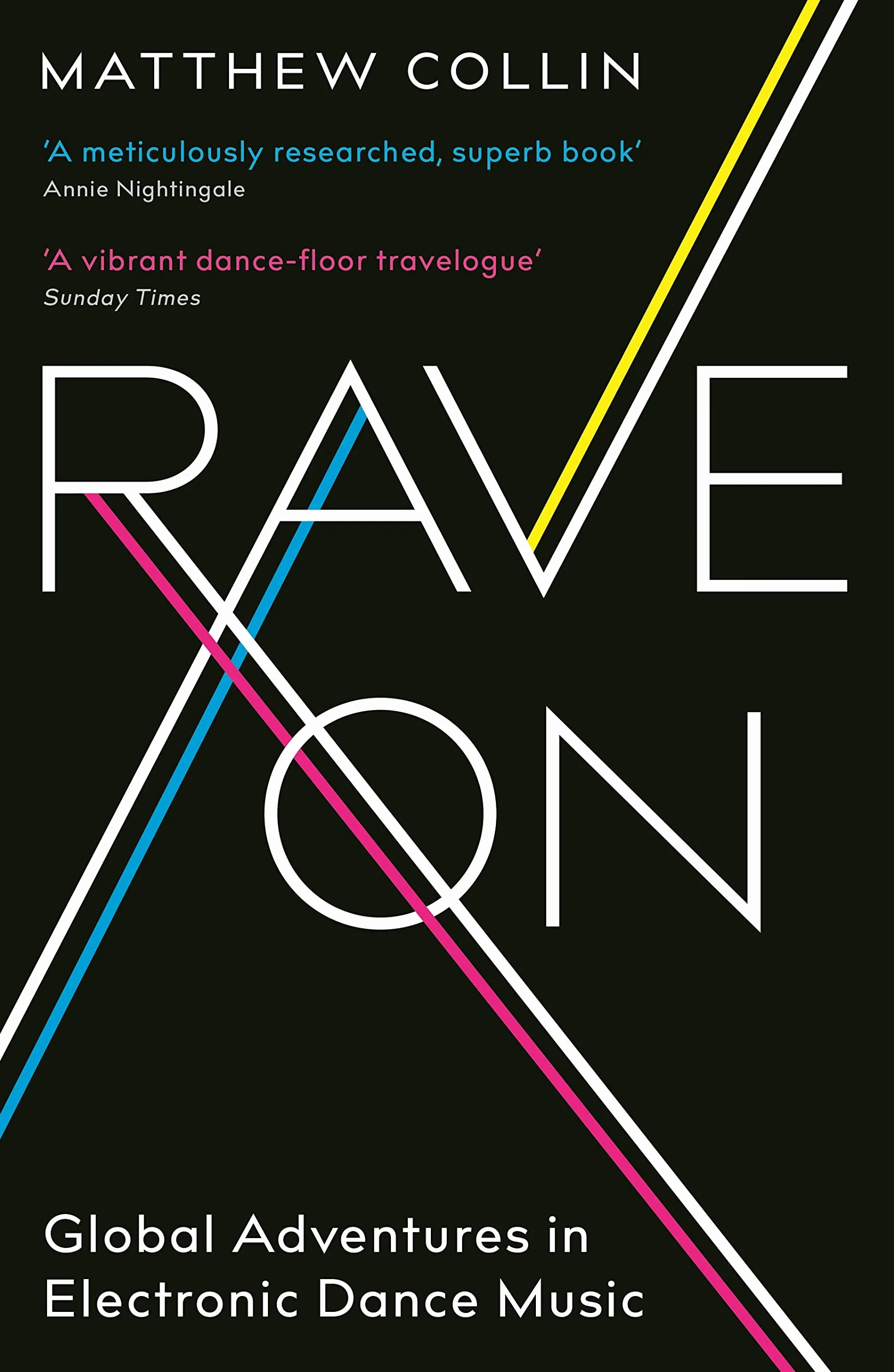 Rave On: Global Adventures in Electronic Dance Music