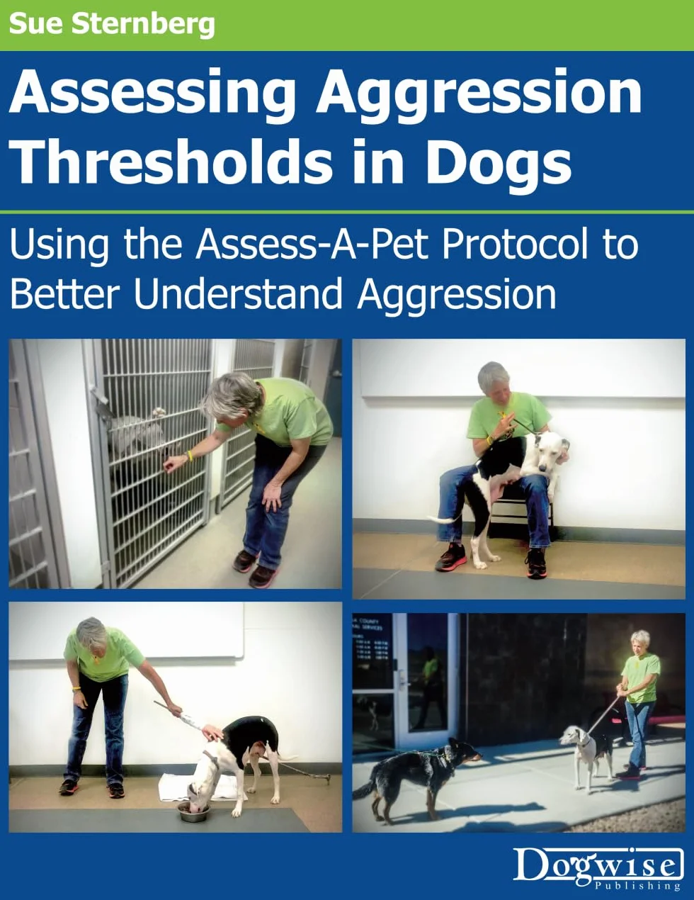 Assess-A-Pet Protocol: Assessing Aggression Thresholds in Dogs