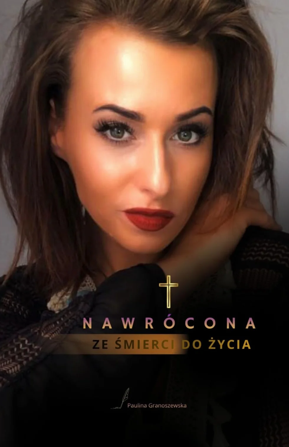 Nawrócona ze śmierci do życia