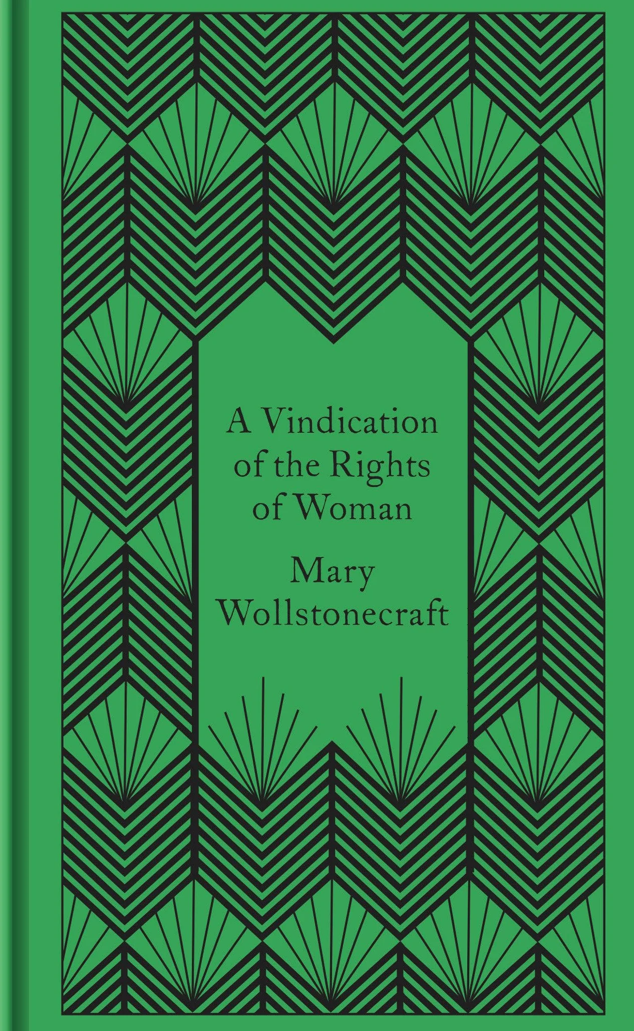 A Vindication of the Rights of Woman: Mary Wollstonecraft