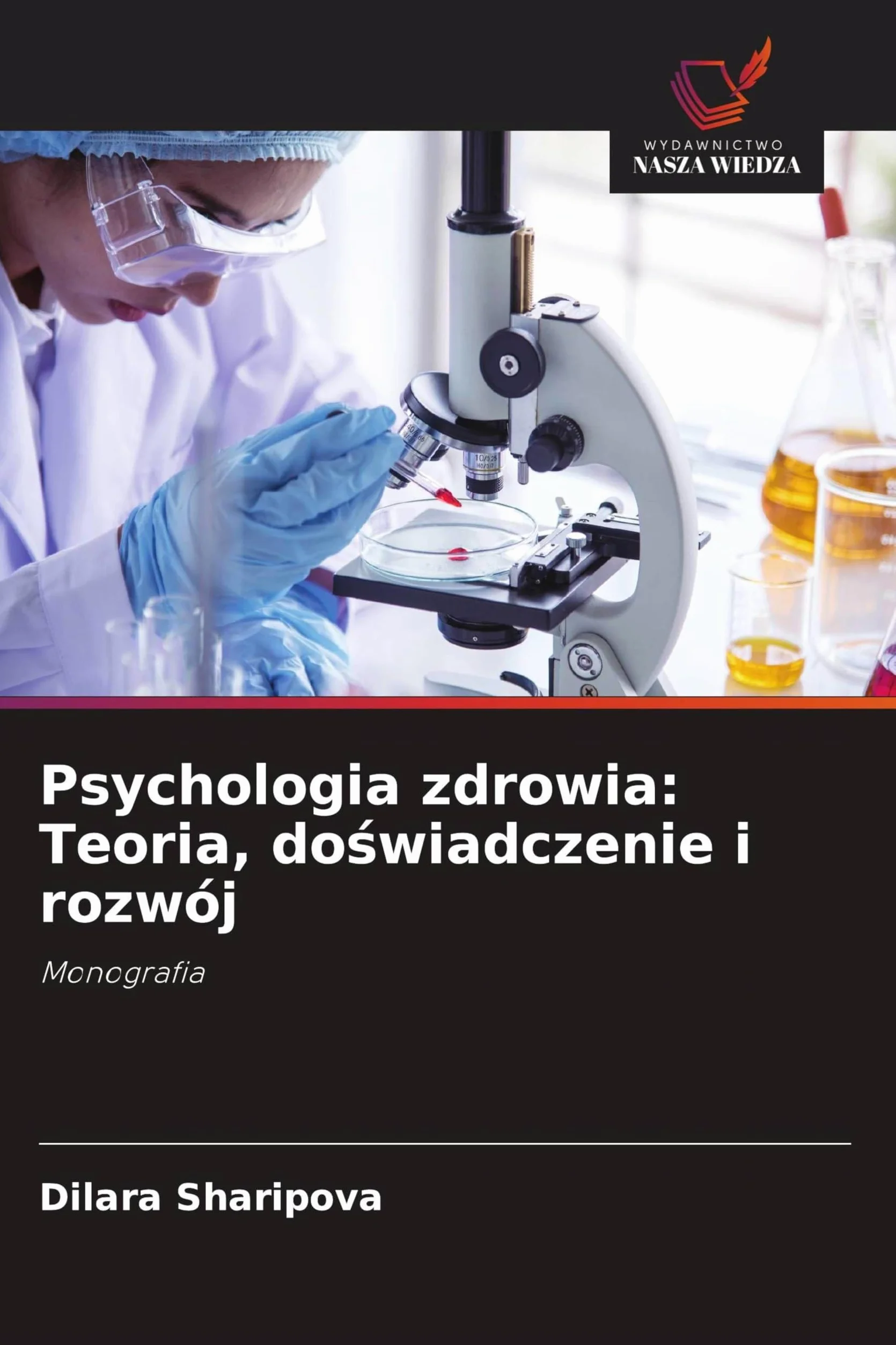 Psychologia zdrowia: Teoria, do¿wiadczenie i rozwój: Monografia