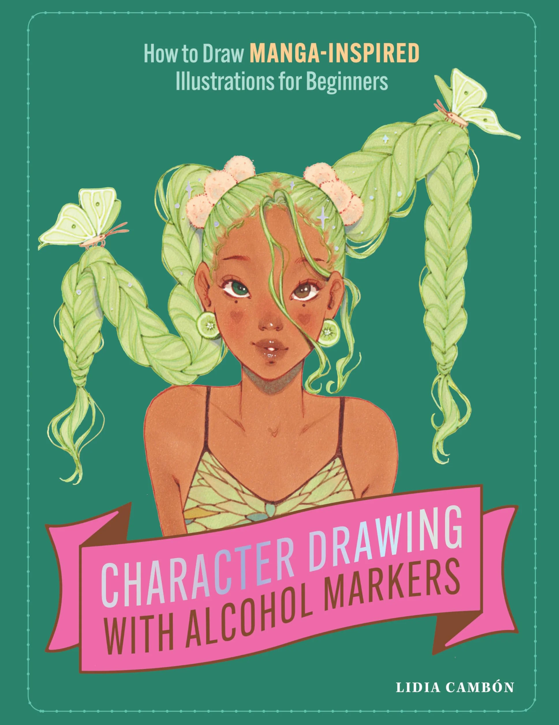 Character Drawing with Alcohol Markers: How to Draw Manga-Inspired Illustrations for Beginners