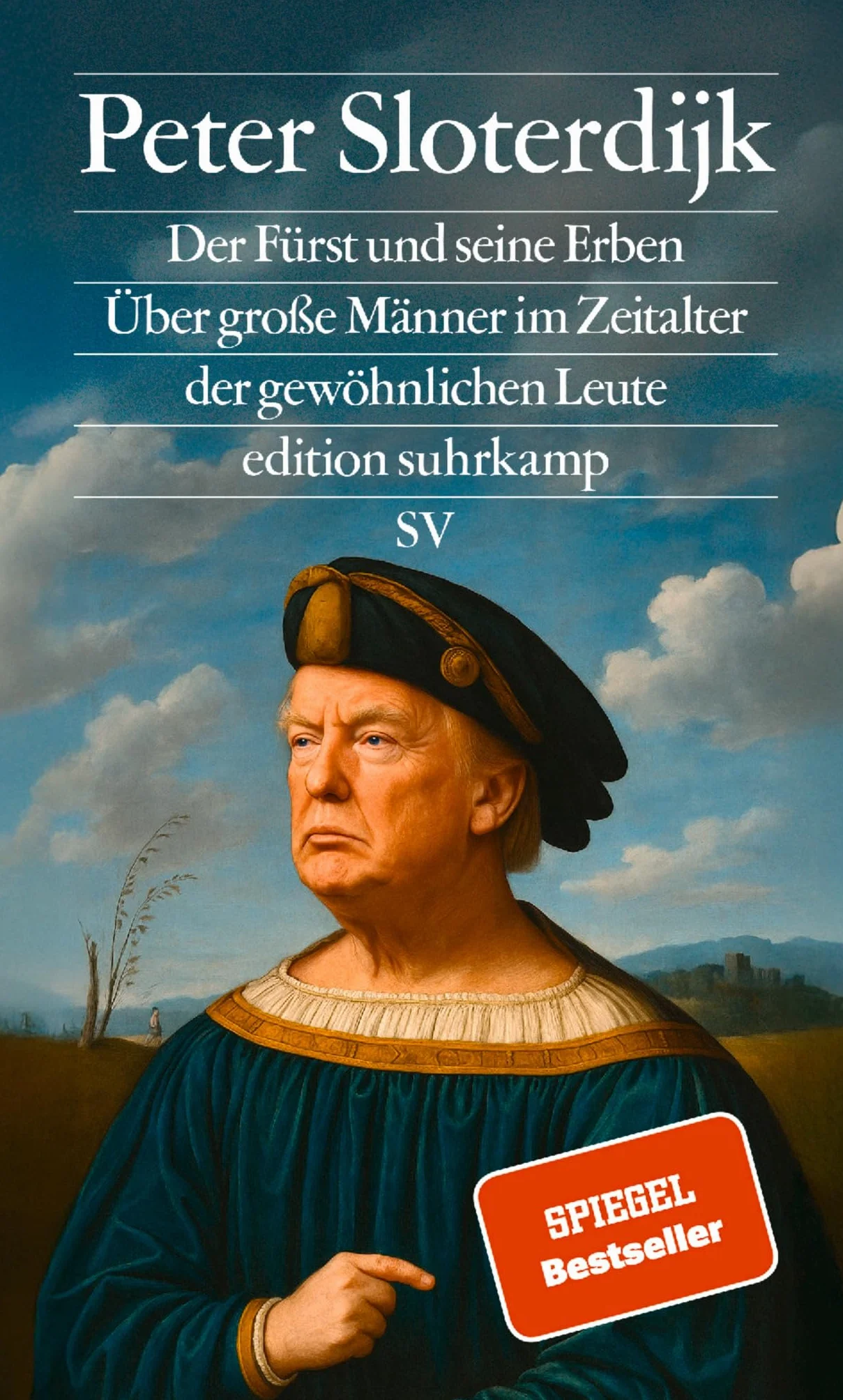Der Fürst und seine Erben: Über große Männer im Zeitalter der gewöhnlichen Leute