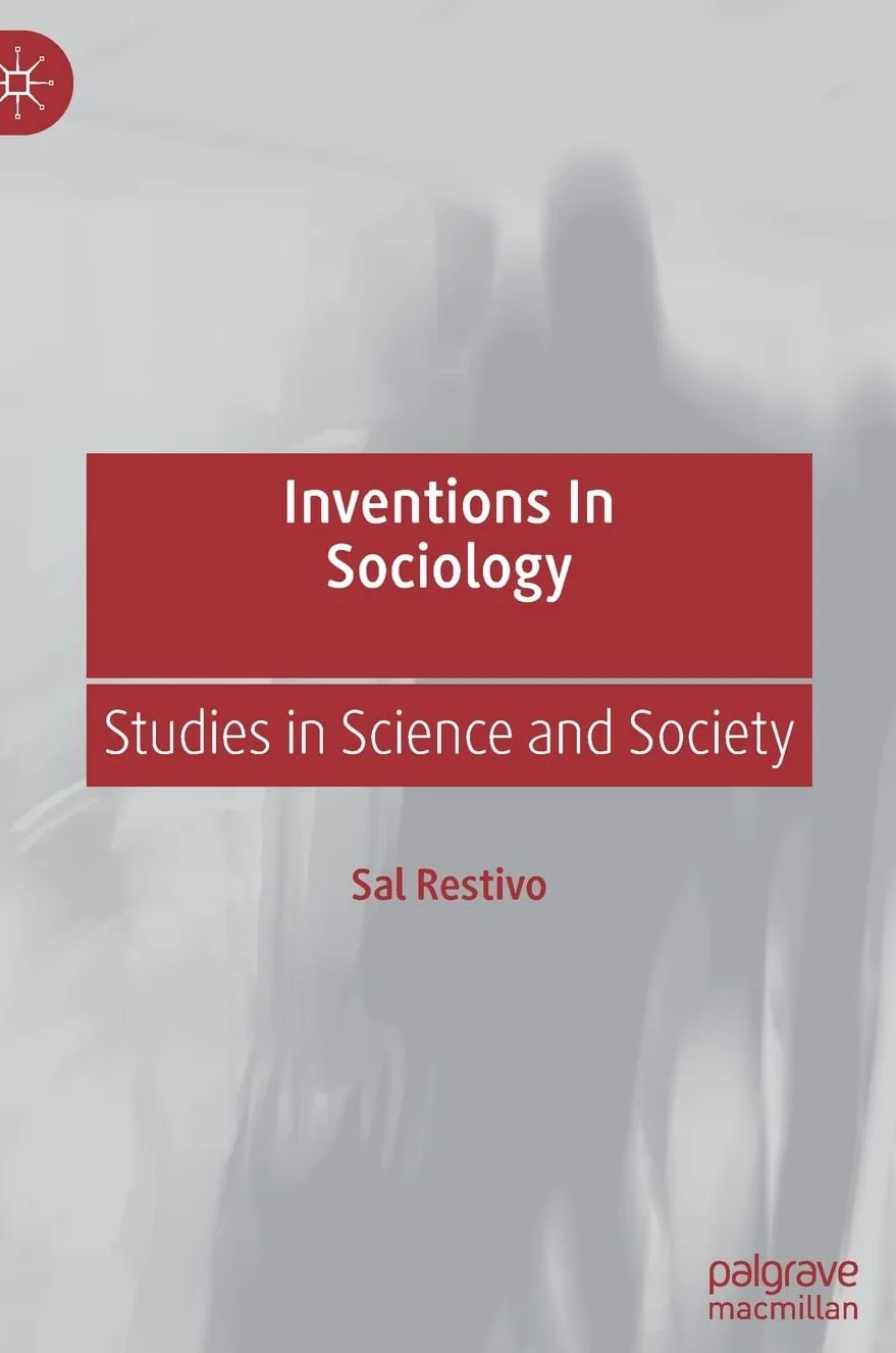 Inventions in Sociology: Studies in Science and Society