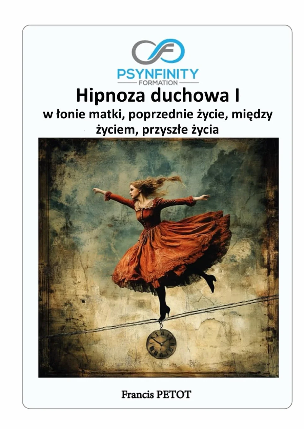 Hipnoza duchowa I: W łonie matki, poprzednie życie, między życiem, przyszłe życia