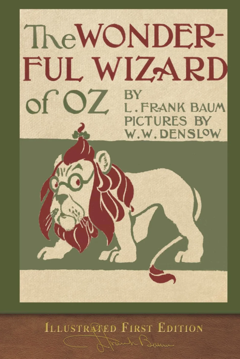 The Wonderful Wizard of Oz (Illustrated First Edition): 100th Anniversary OZ Collection