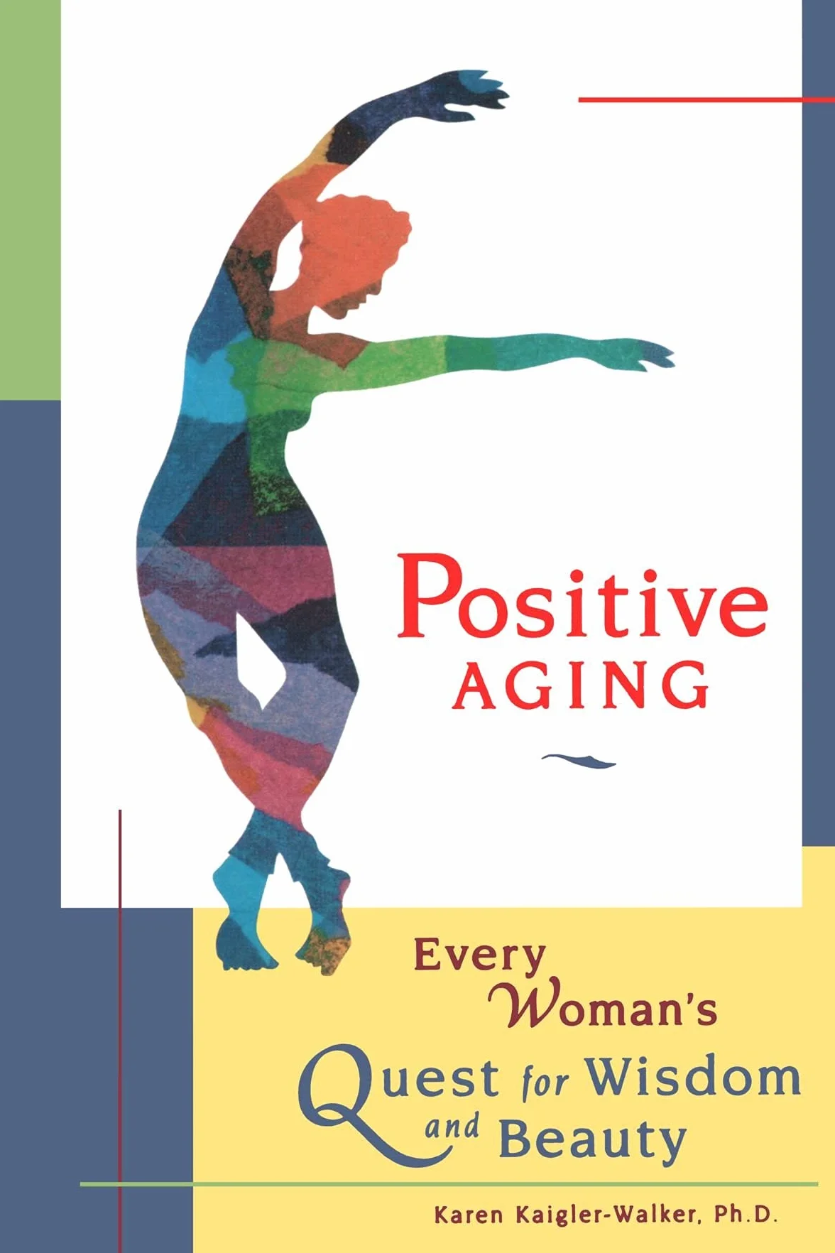Positive Aging: Women's Midlife Quest for Wisdom and Beauty