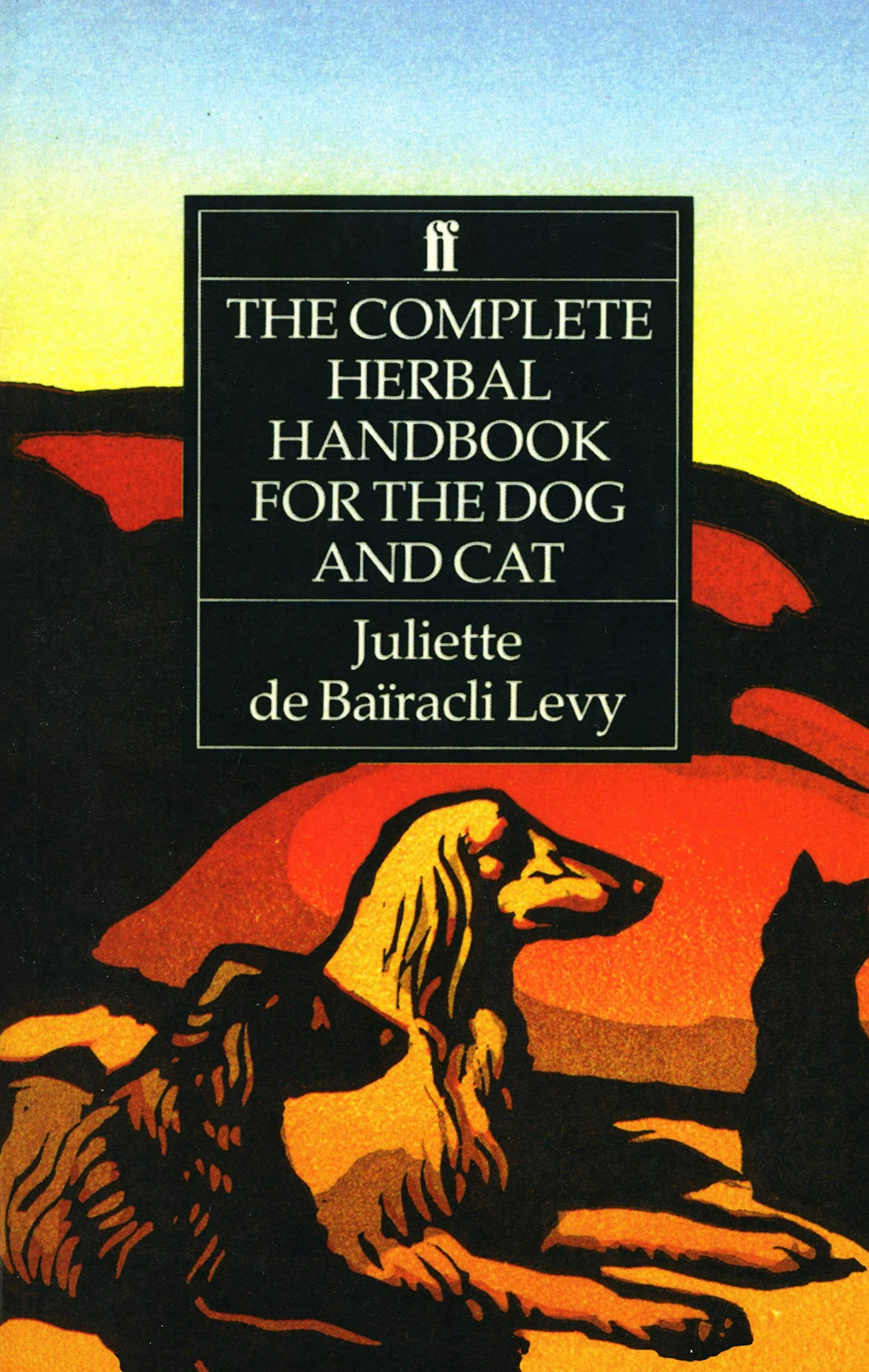 The Complete Herbal Handbook for the Dog and Cat