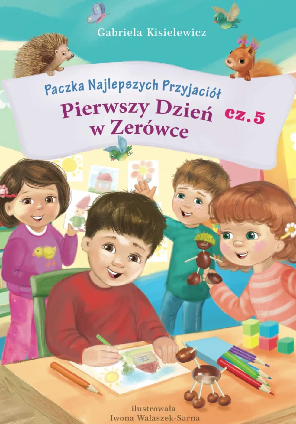 Paczka Najlepszych Przyjaciół cz.5: Pierwszy Dzień w Zerówce