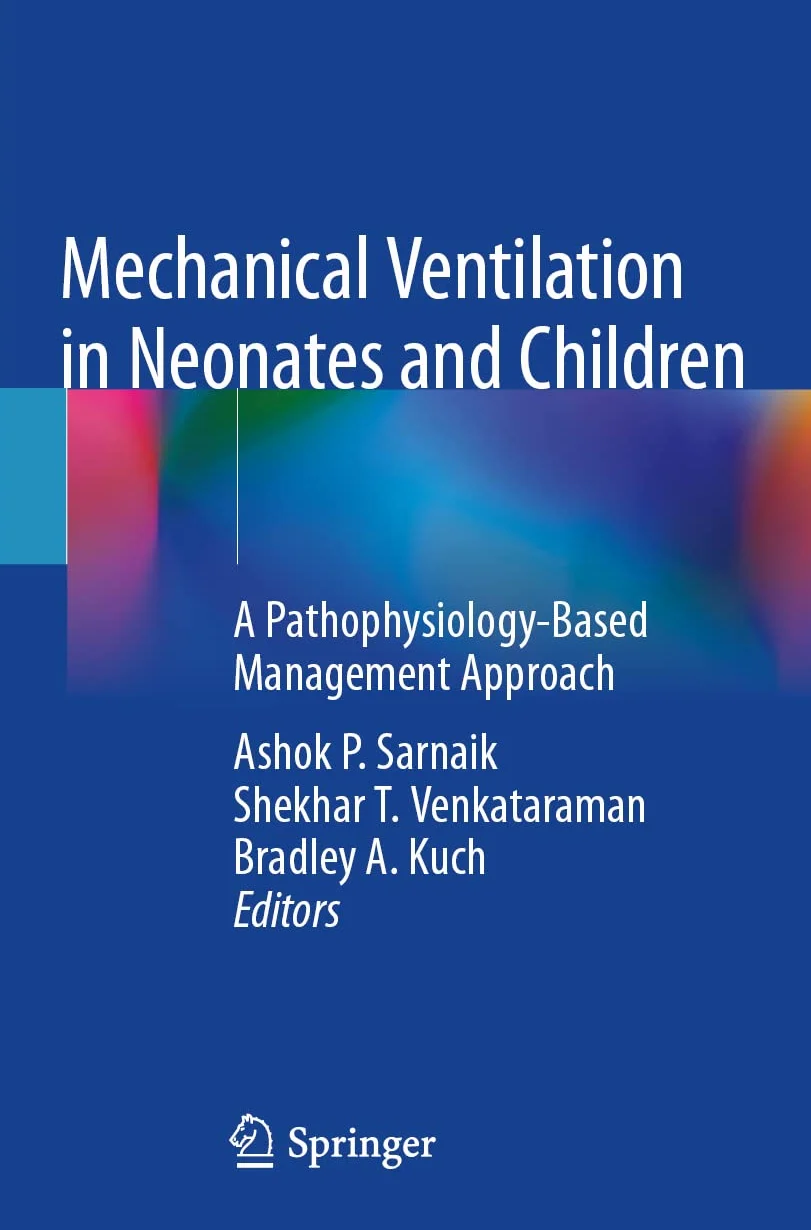 Mechanical Ventilation in Neonates and Children: A Pathophysiology-Based Management Approach