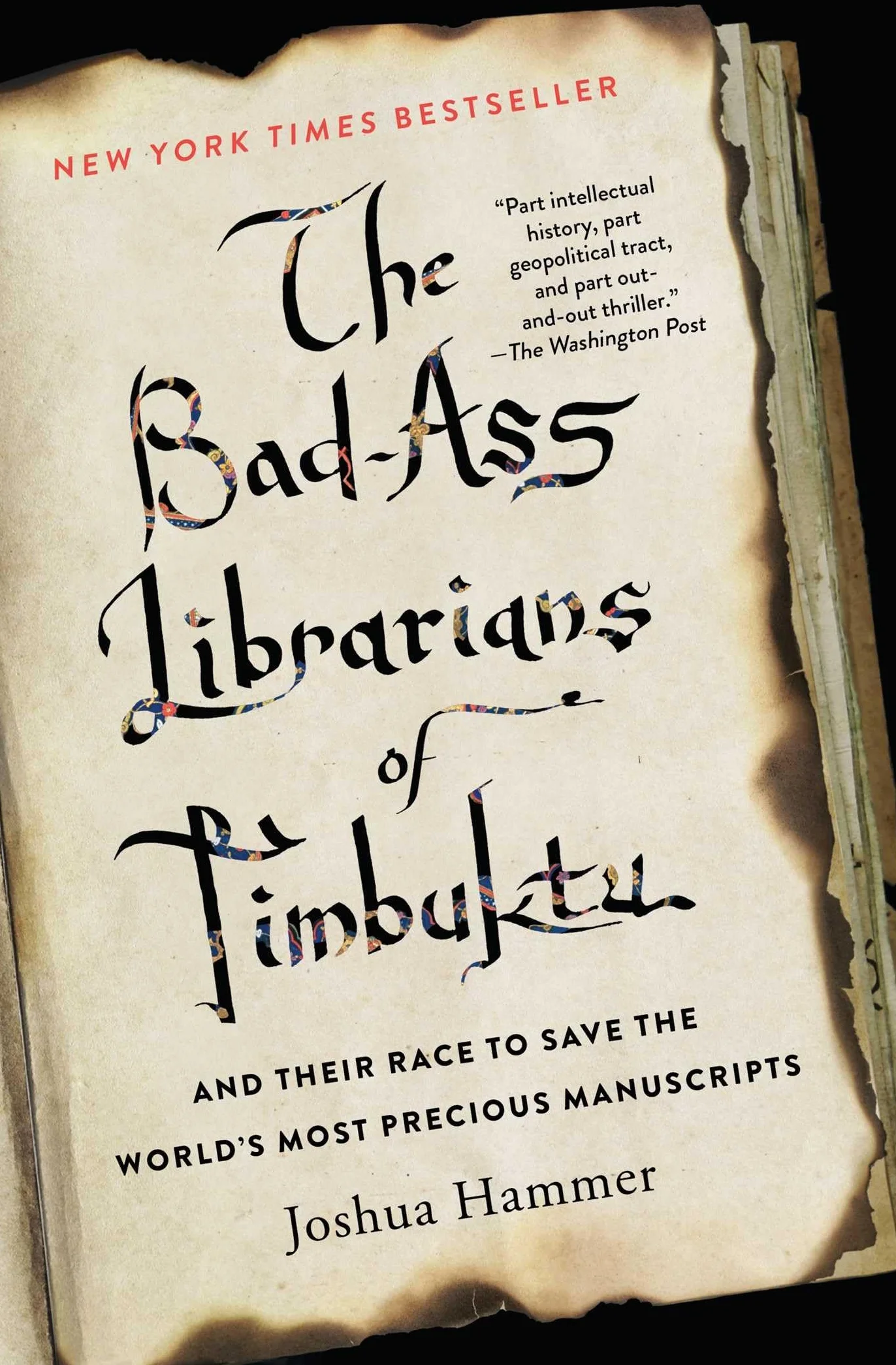 The Bad-Ass Librarians of Timbuktu and Their Race to Save the World's Most Precious Manuscripts